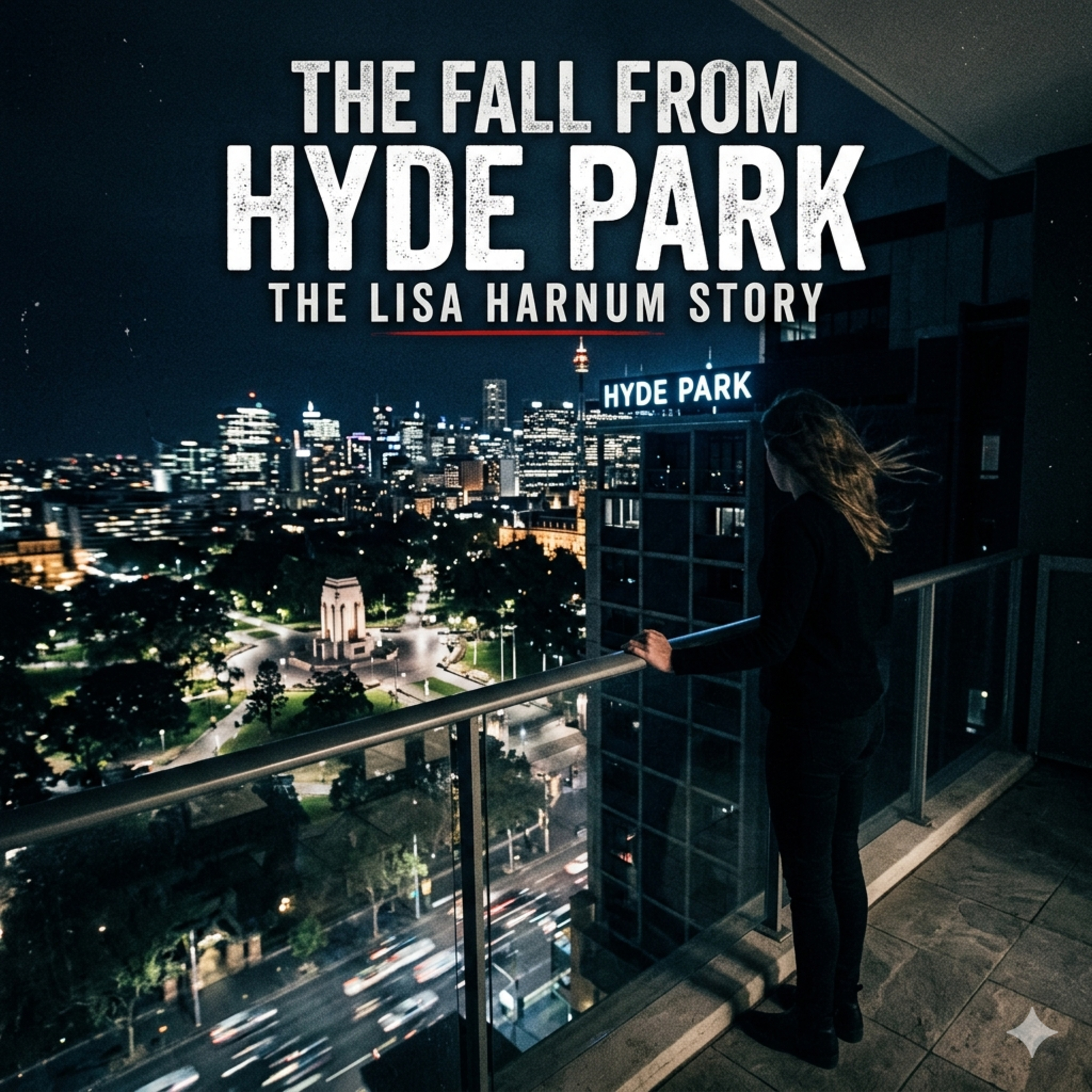 The Fall from Hyde Park: The Lisa Harnum Story episode artwork