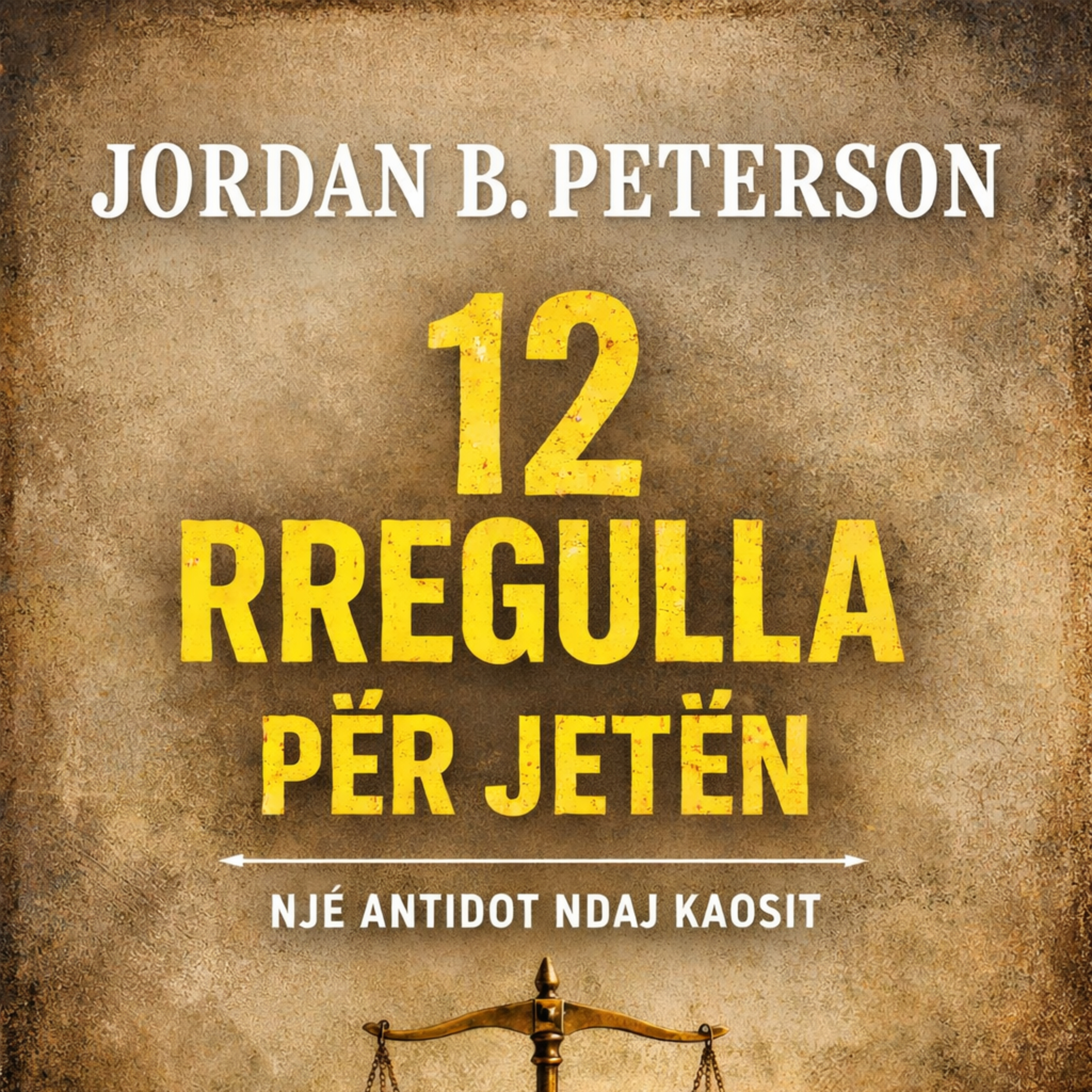 12 Rregulla për Jetën – Jordan B. Peterson
