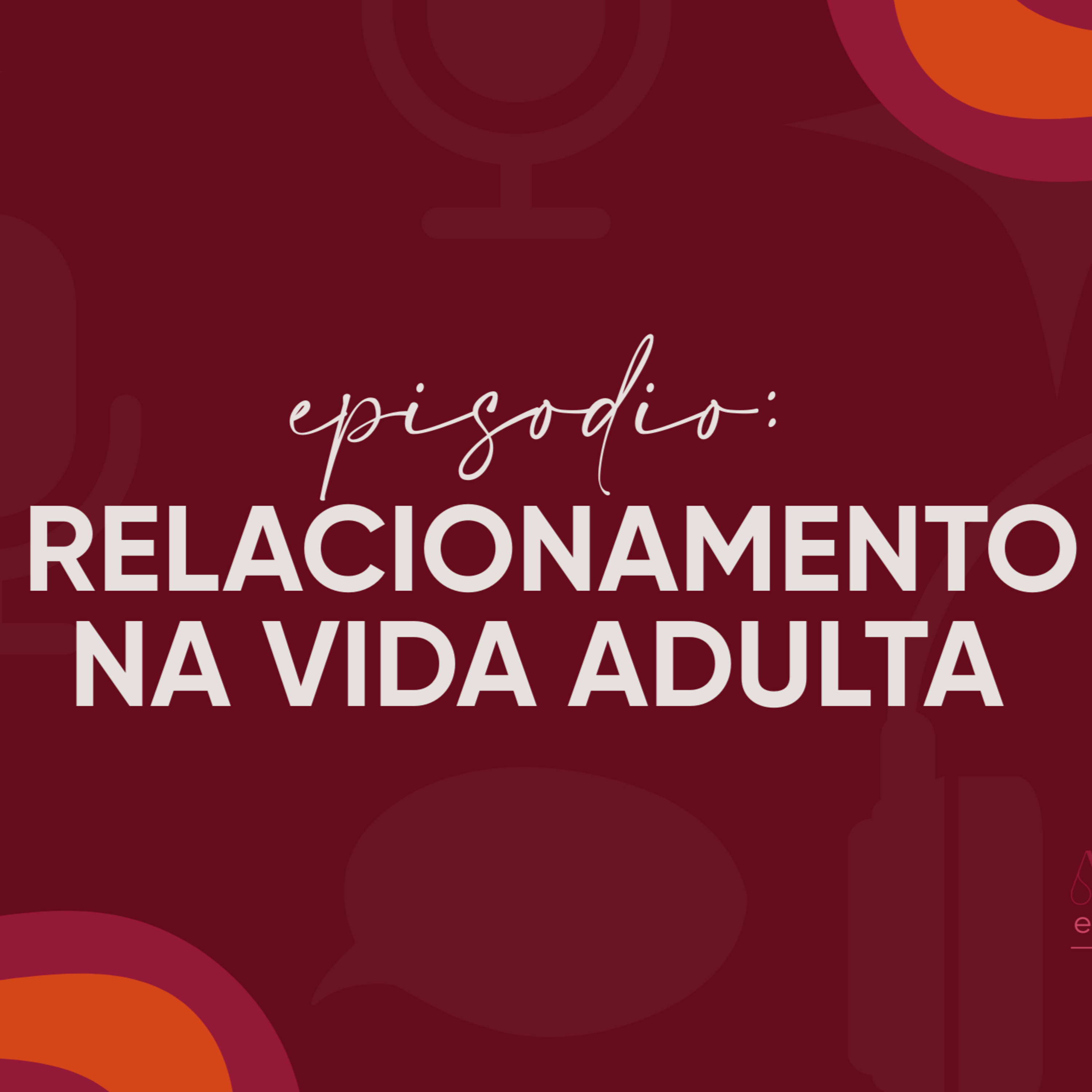 Relacionamento na vida adulta