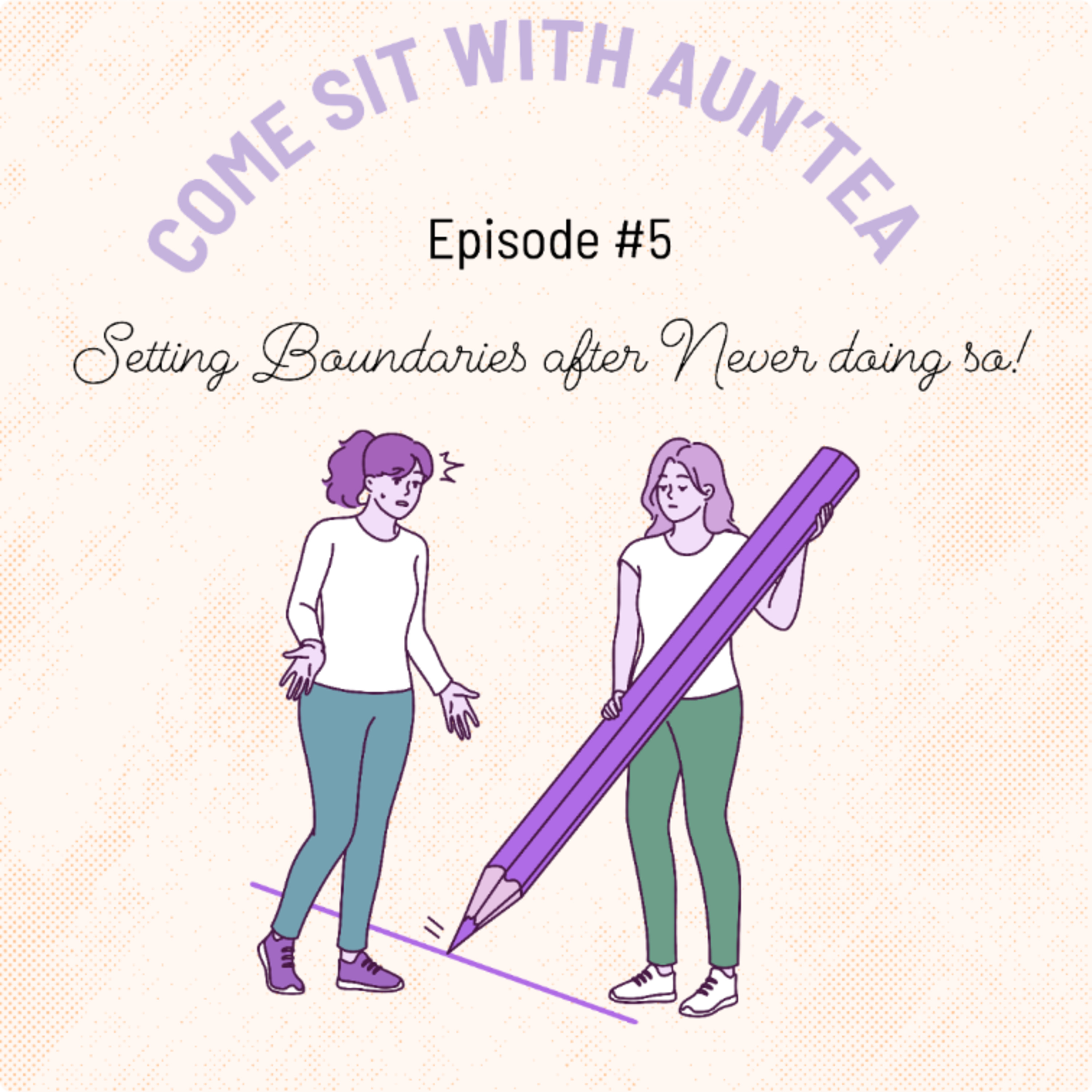 Setting Boundaries after never doing so! episode artwork