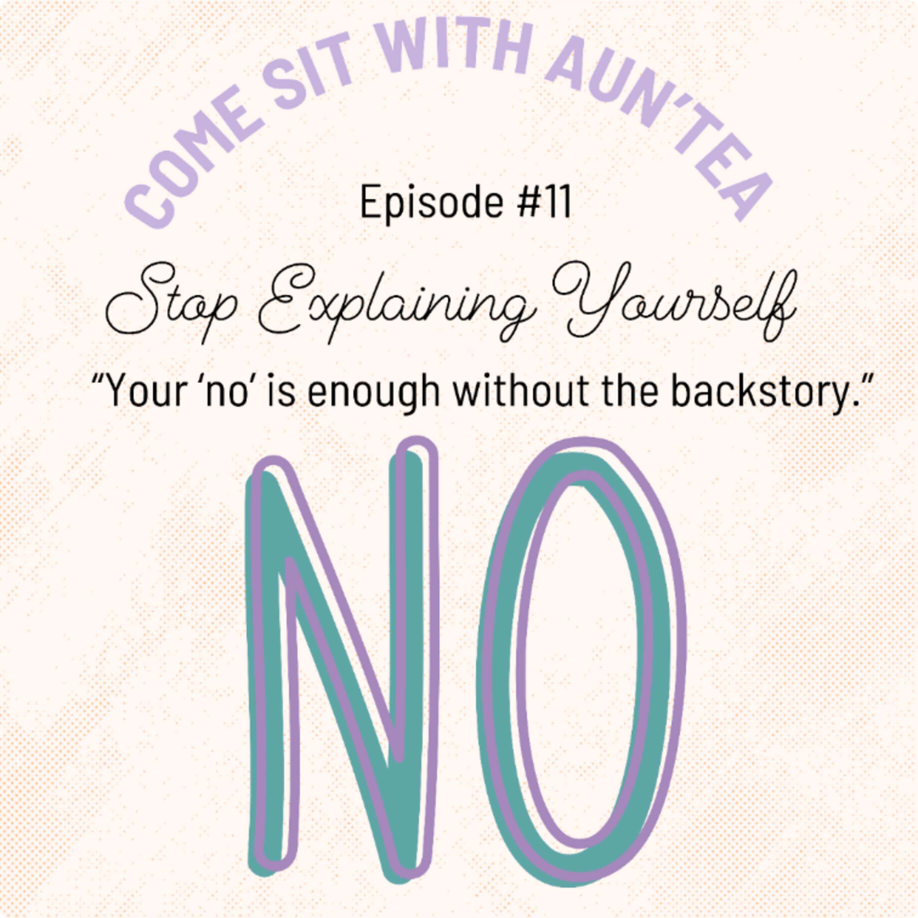 Stop Explaining Yourself episode artwork
