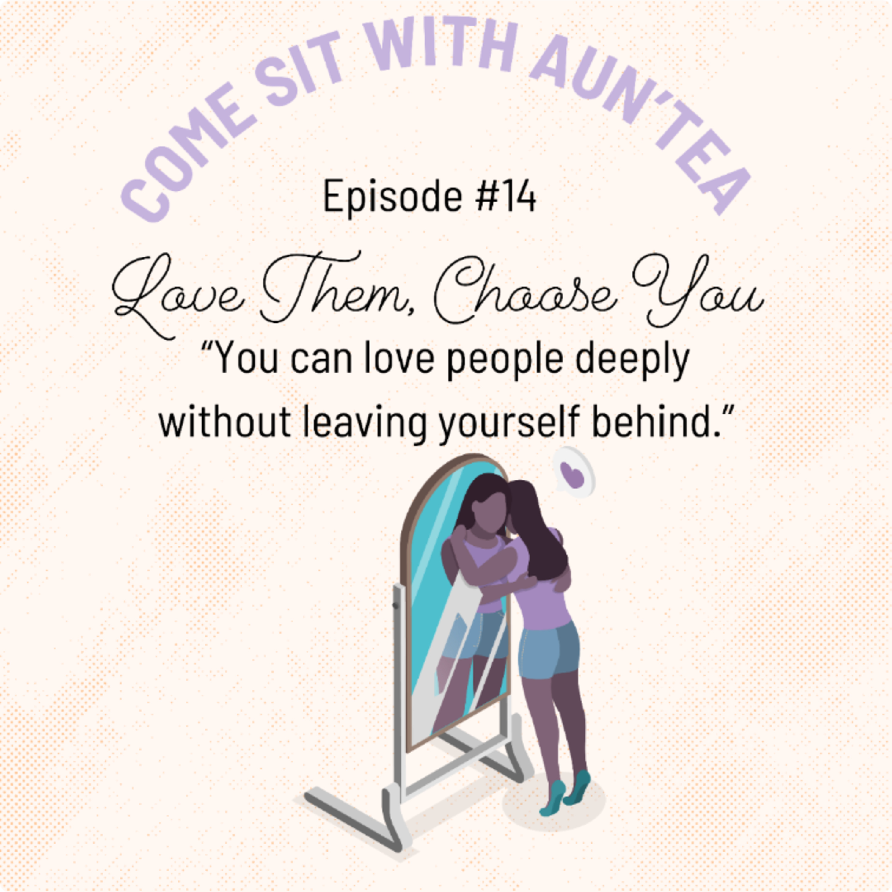 You Can Love People and Still Choose Yourself episode artwork