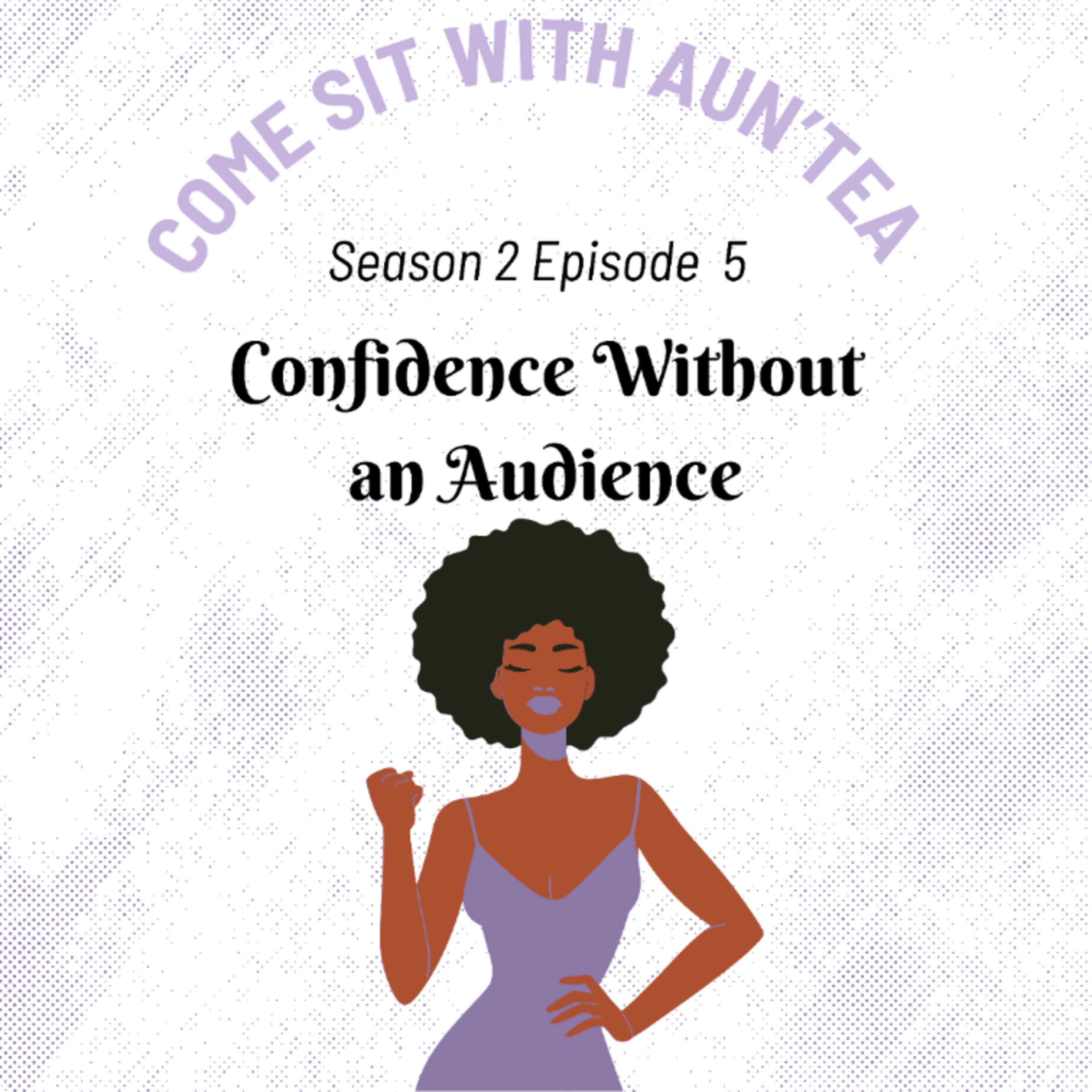 Confidence Without an Audience episode artwork