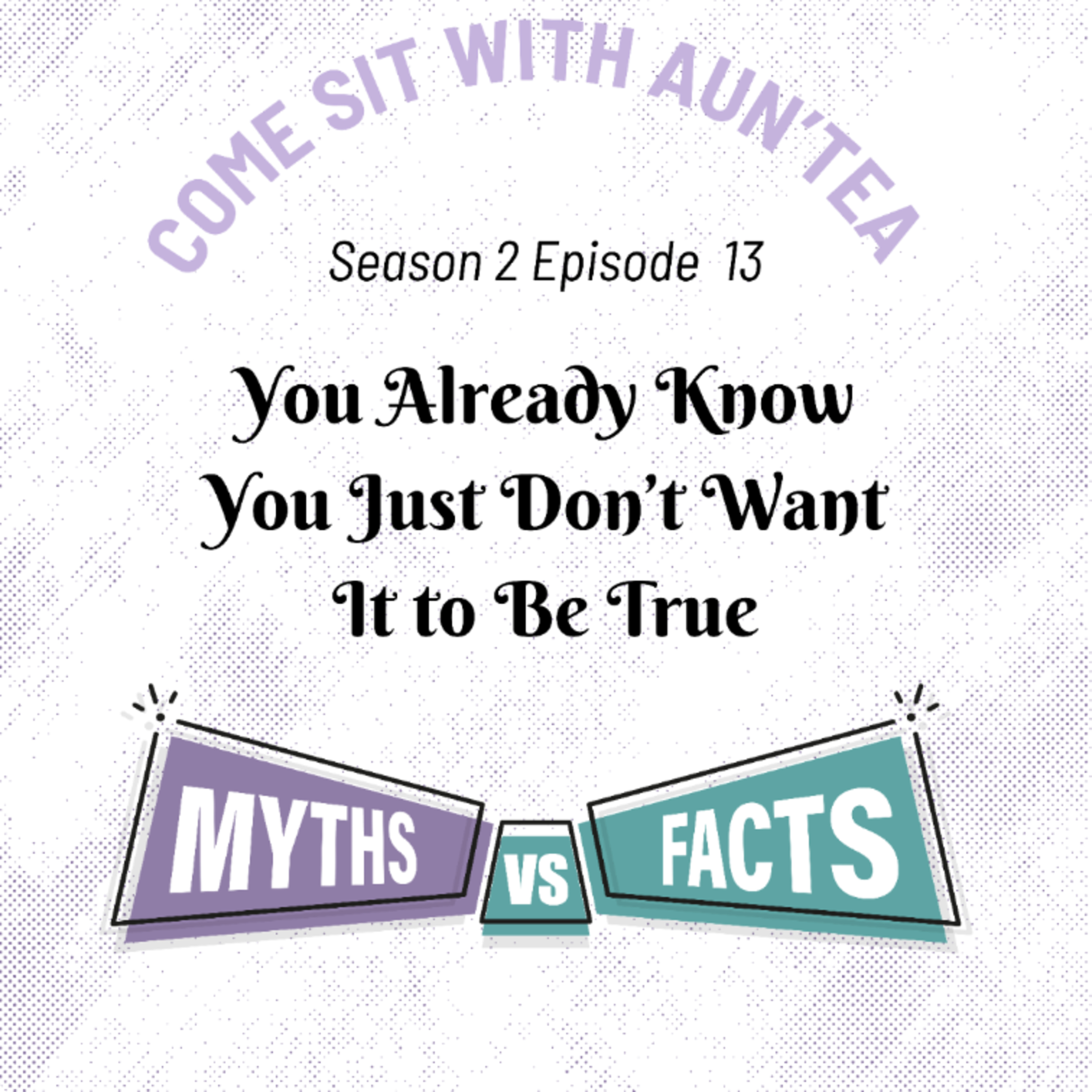 You Already Know, you Just Don’t Want It to Be True! episode artwork
