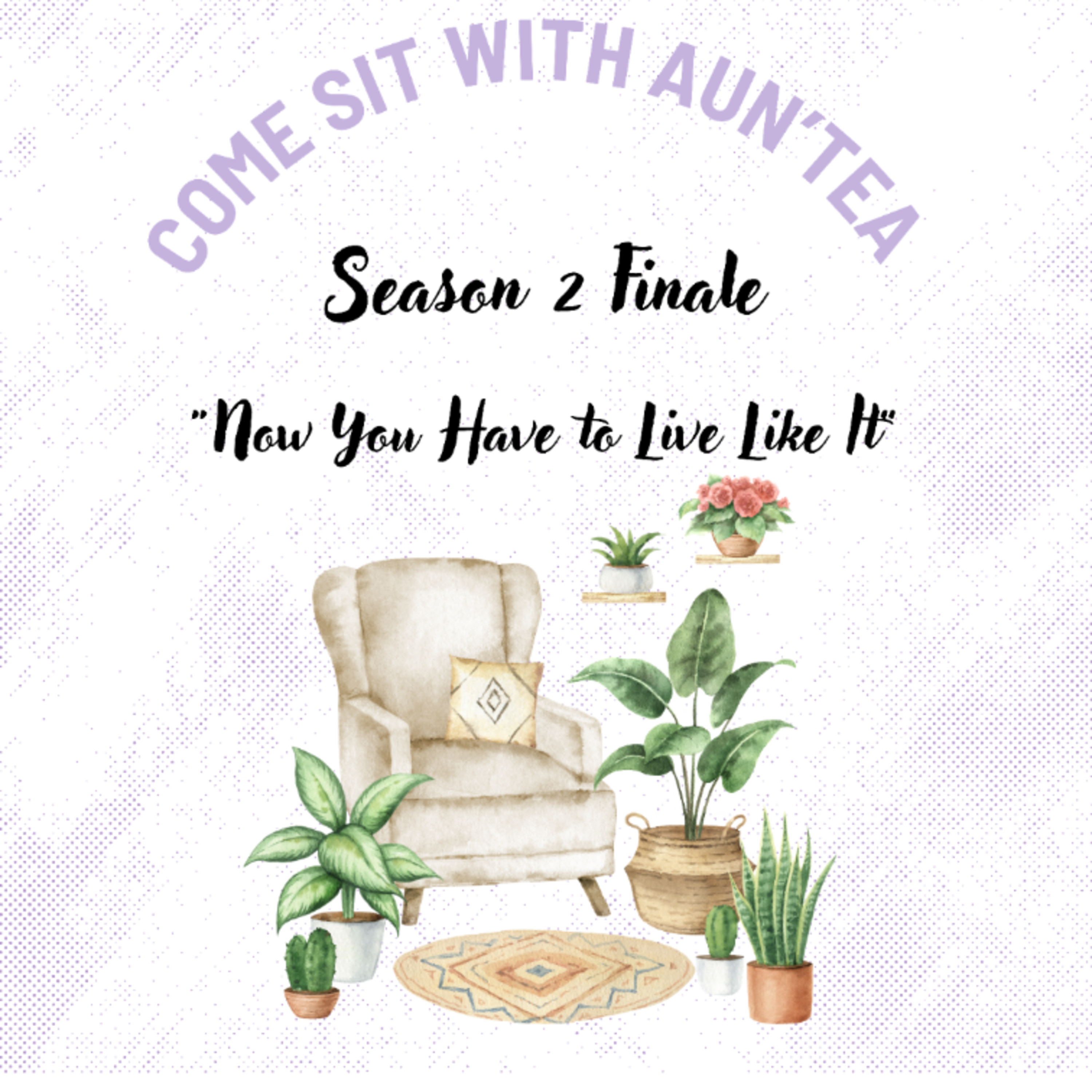 Now You Have to Live Like It episode artwork