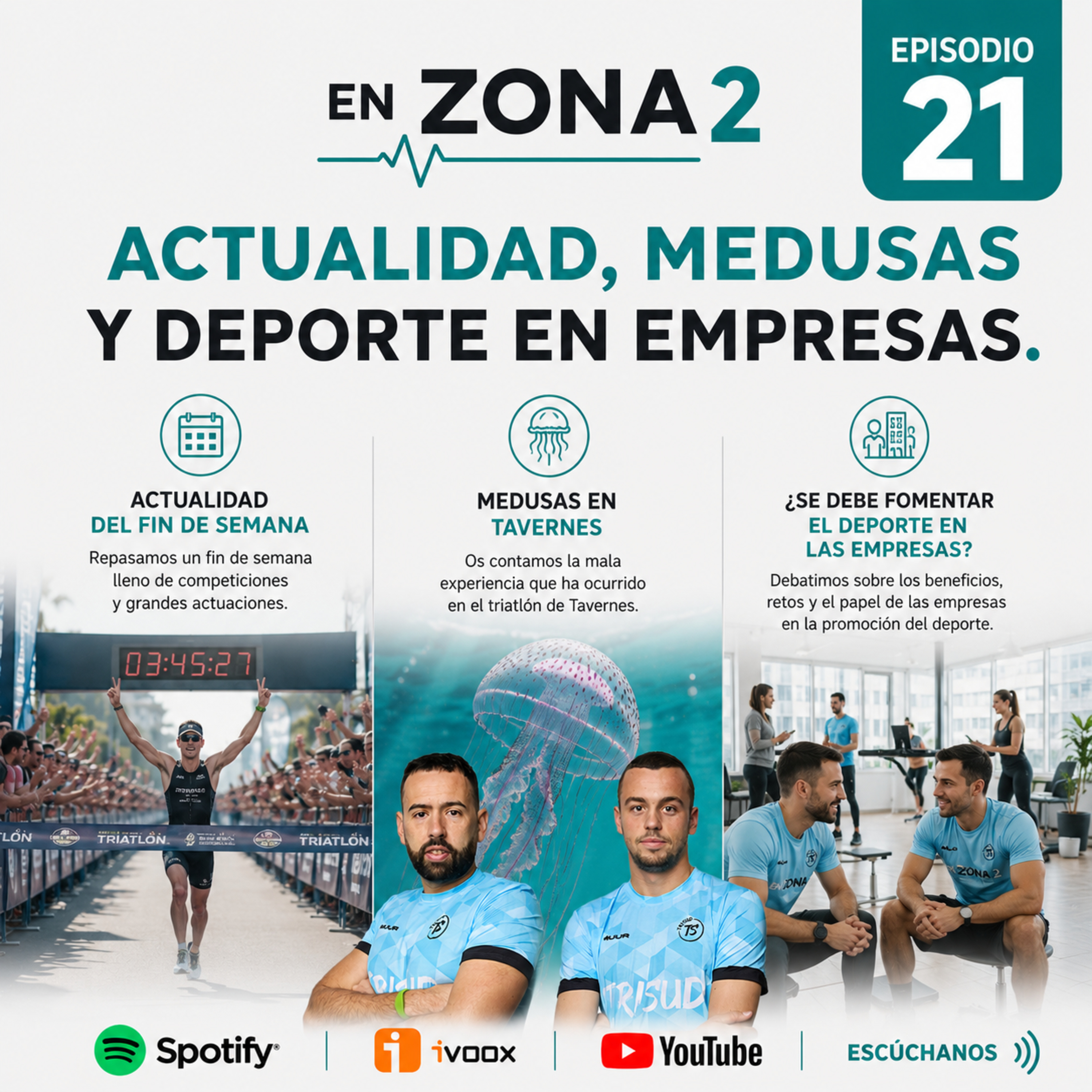 EP21 - ¿Hemos sobrevivido a las MEDUSAS?, deporte y EMPRESA y Actualidad. | EN ZONA 2 Podcast episode artwork