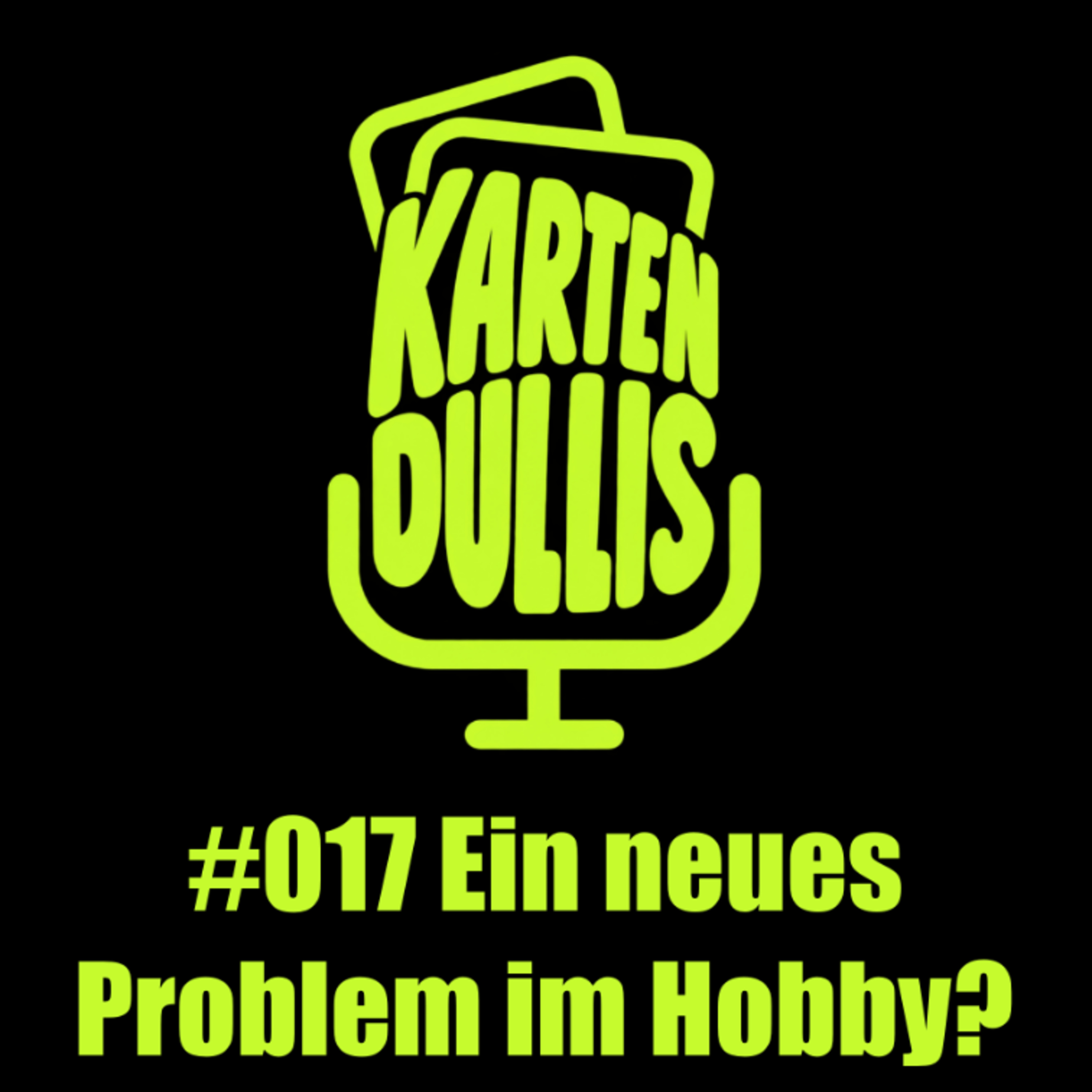 #017 - Ein neues Problem im Hobby? episode artwork