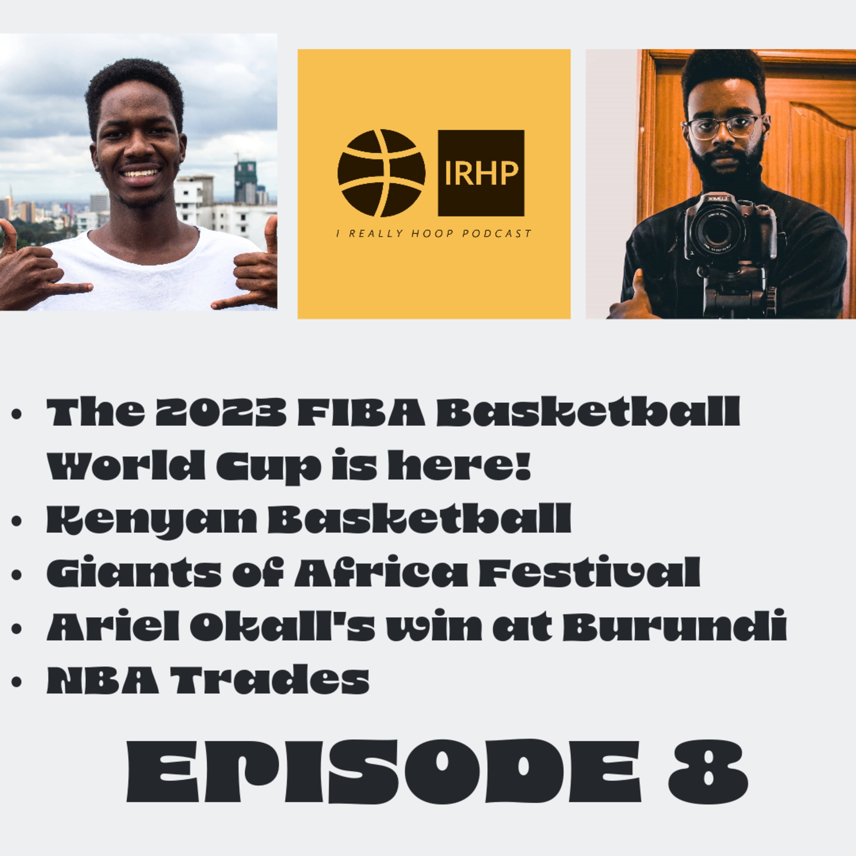 The 2023 FIBA Basketball World Cup is here! Plus Kenyan Basketball, GOA, NBA Trades | Ep. 8 episode artwork