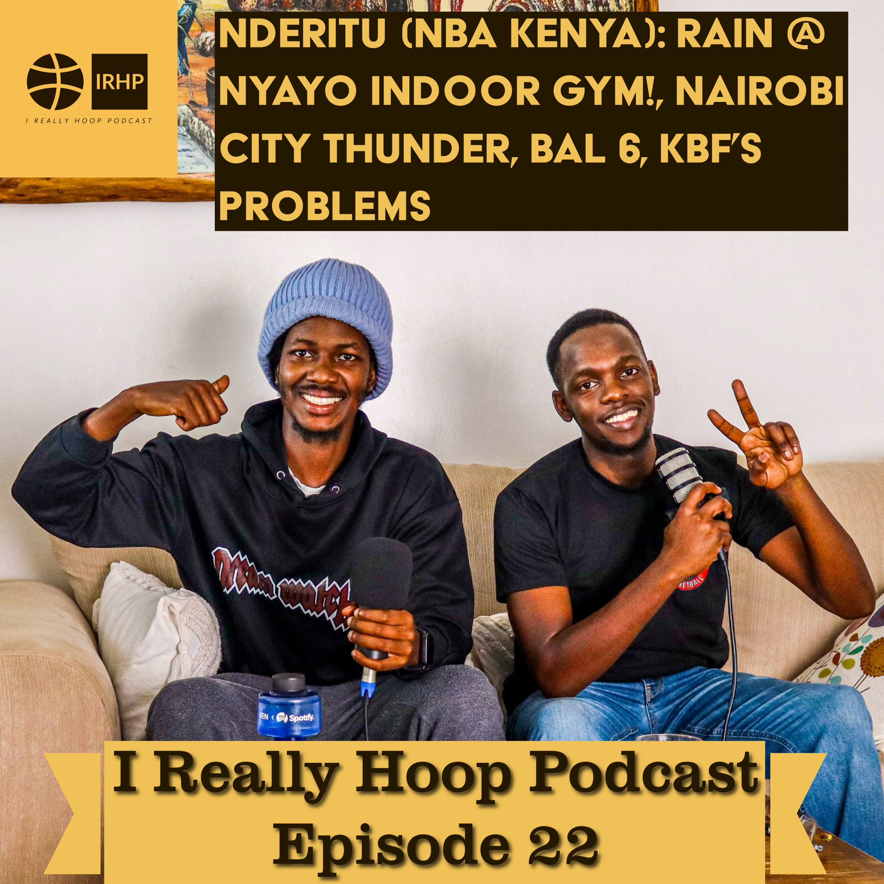 Nderitu (NBA Kenya): Rain @ Nyayo Indoor Gym!, Nairobi City Thunder, BAL 6, KBF’s Problems | Ep. 22 episode artwork