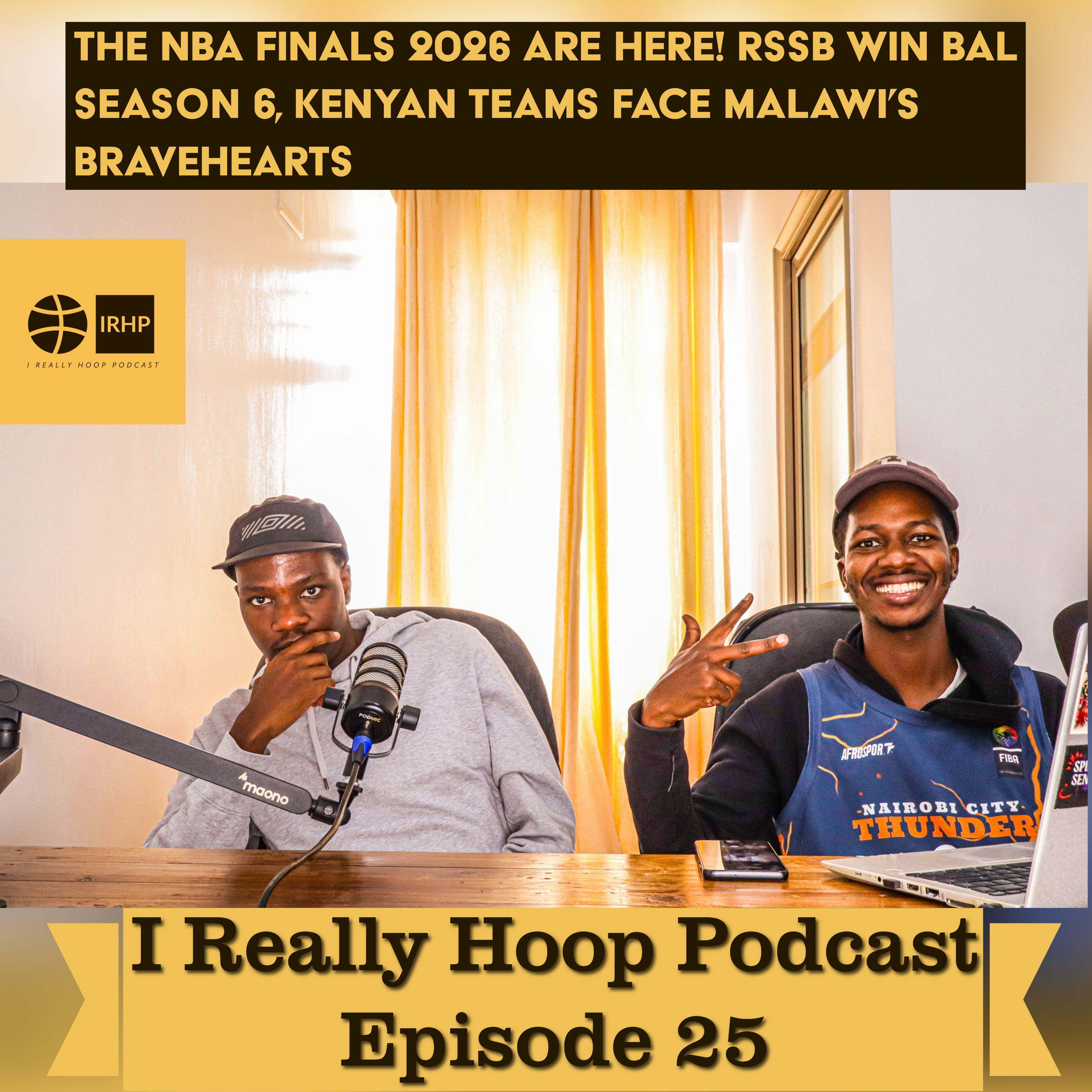 THE NBA FINALS 2026 ARE HERE! RSSB win BAL Season 6, Kenyan Teams Face Malawi’s Bravehearts | Ep. 25 episode artwork