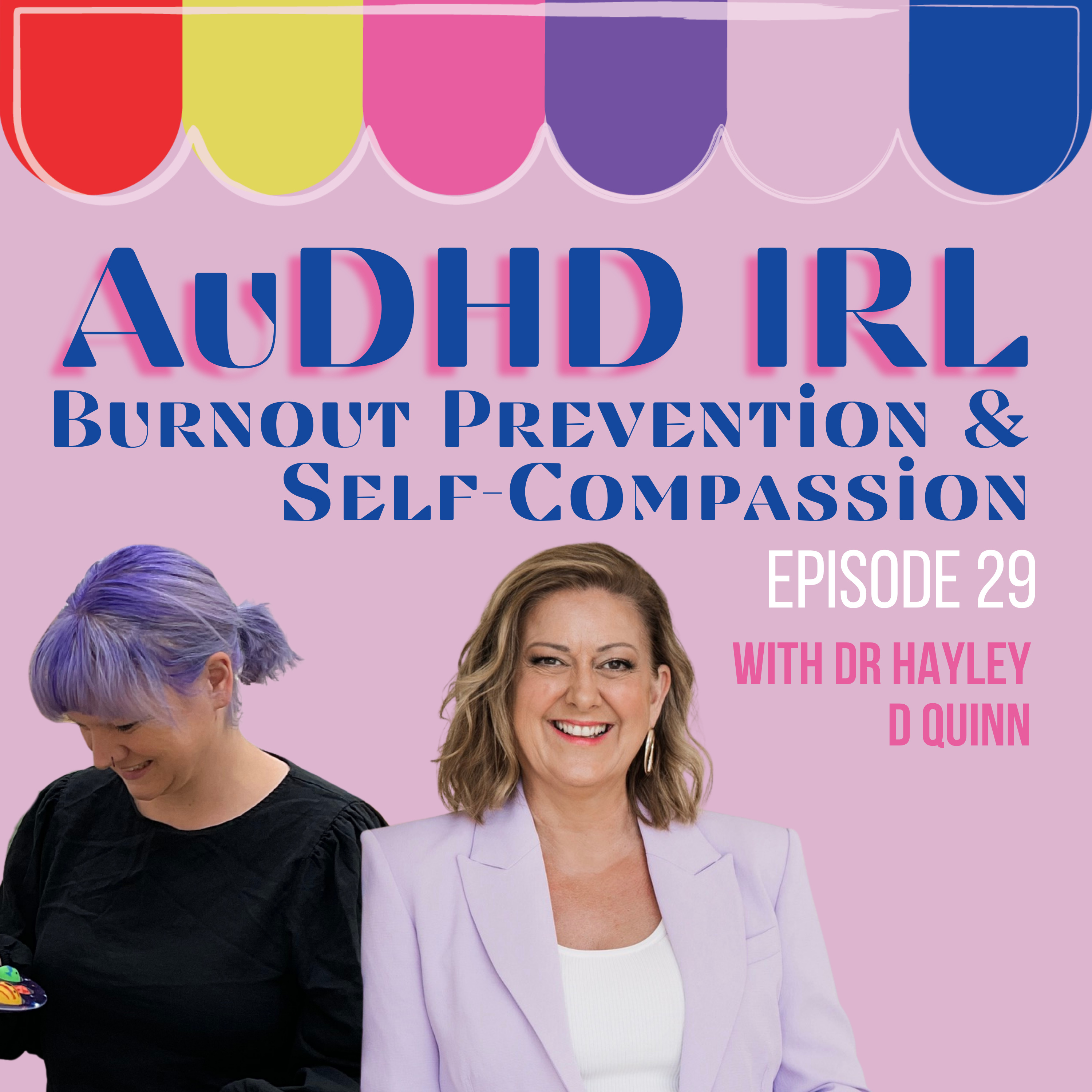Ep.29 AuDHD, Burnout Prevention & Self-Compassion episode artwork
