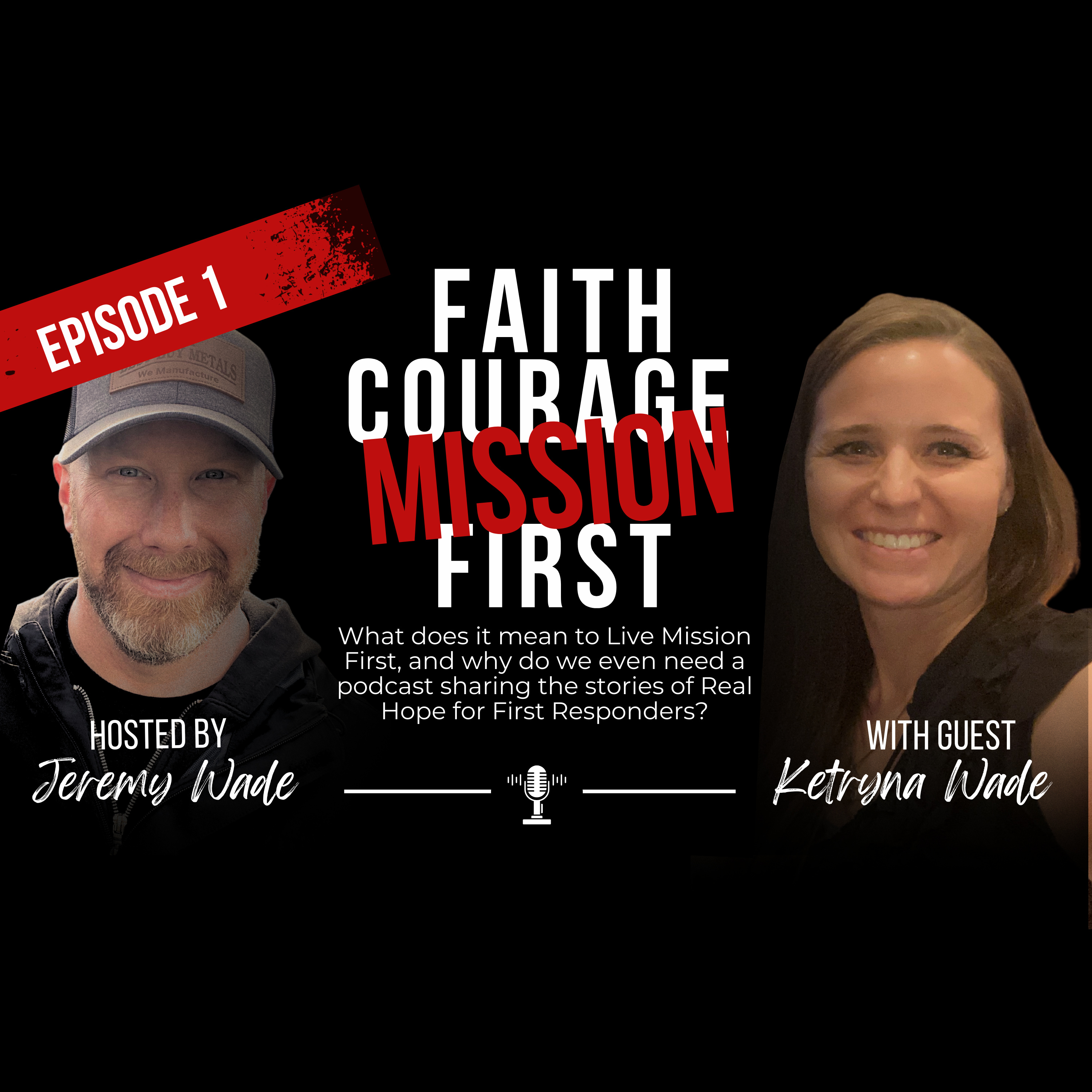 Episode 1: Faith, Courage, Mission First!  episode artwork