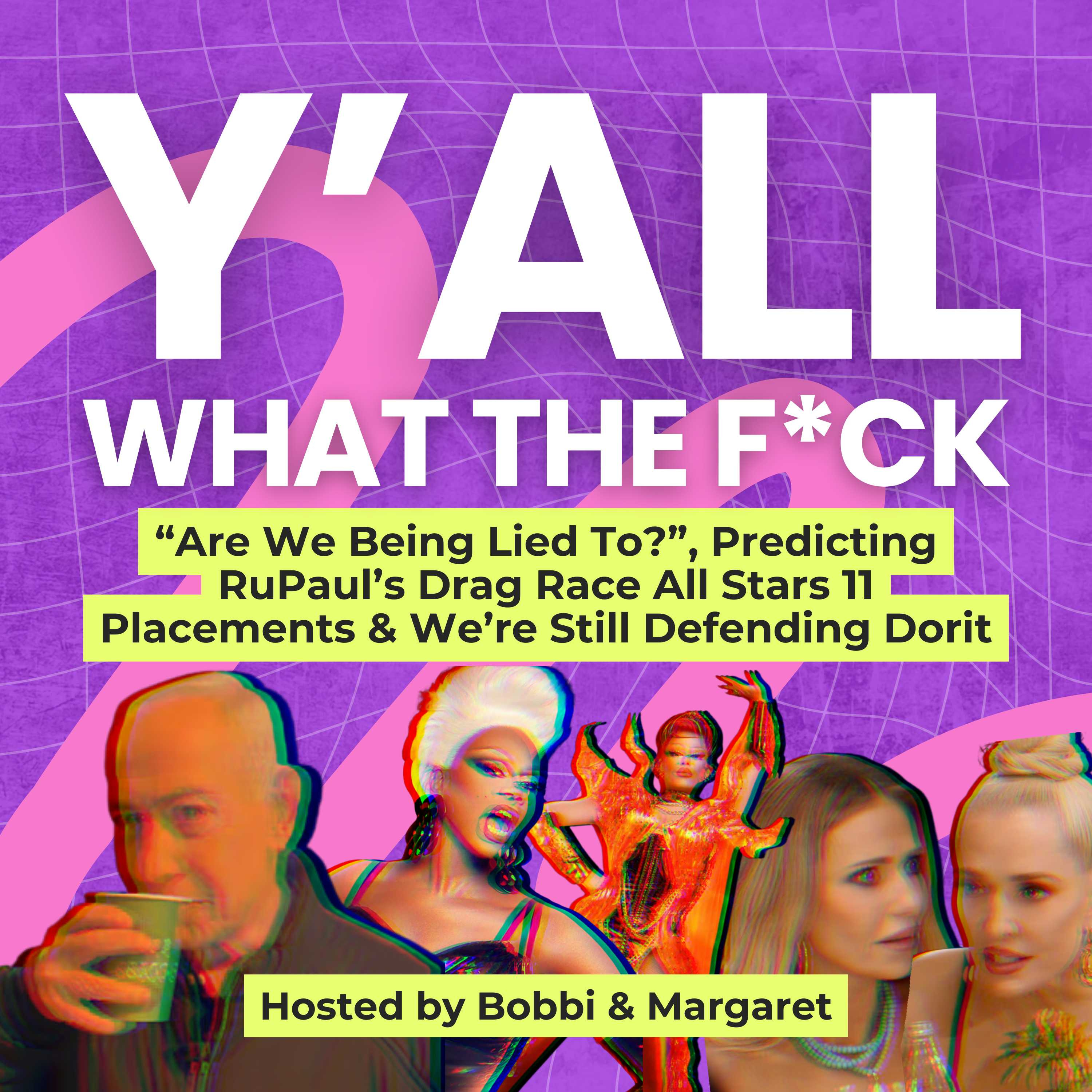 “Are We Being Lied To?”, Predicting RuPaul’s Drag Race All Stars 11 Placements & We’re Still Defending Dorit episode artwork