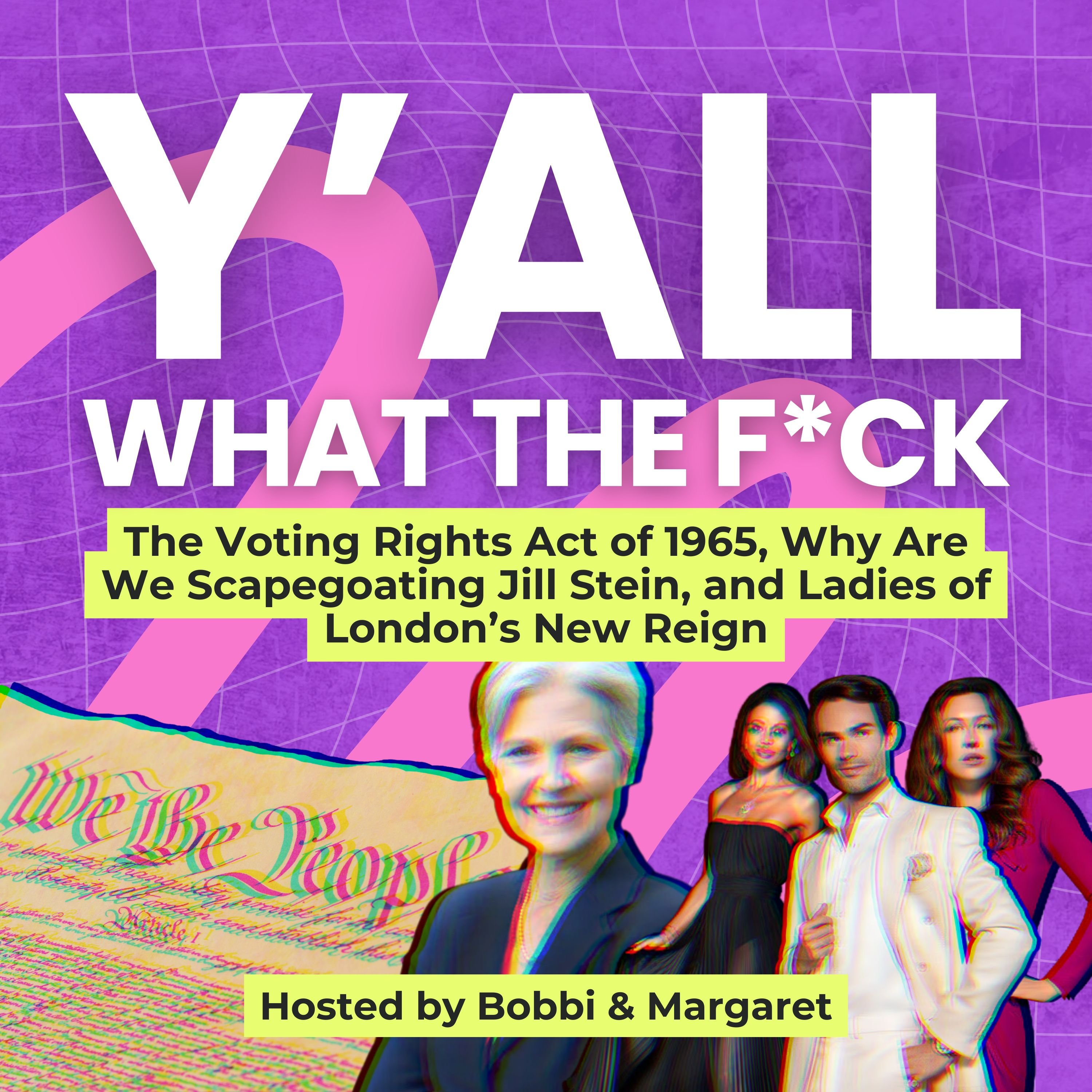 The Voting Rights Act of 1965, Why Are We Scapegoating Jill Stein, and Ladies of London’s New Reign episode artwork