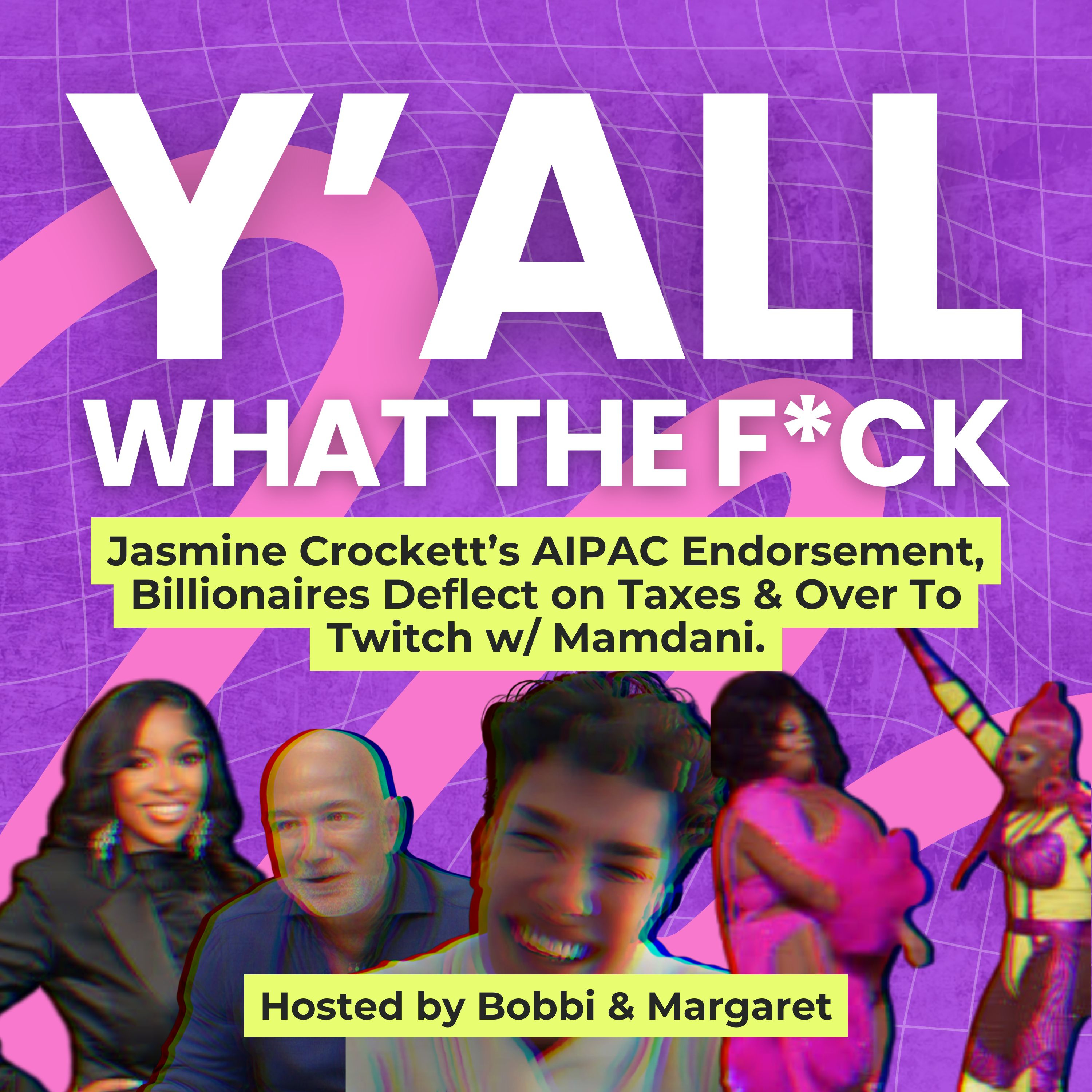 Jasmine Crockett’s AIPAC Endorsement, Billionaires Deflect on Taxes & Over To Twitch w/ Mamdani. episode artwork