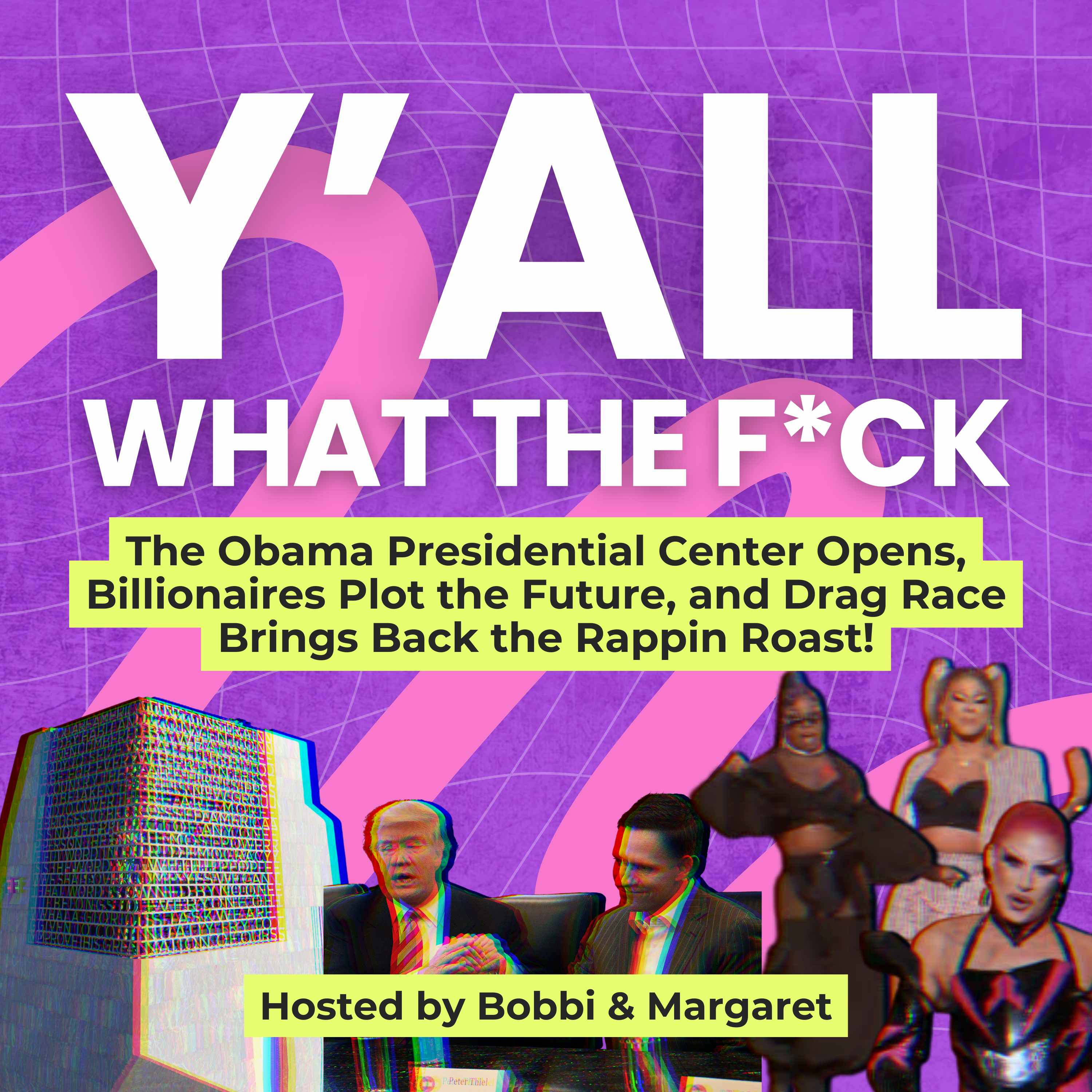 The Obama Presidential Center Opens, Billionaires Plot the Future, and Drag Race Brings Back the Rappin Roast! episode artwork