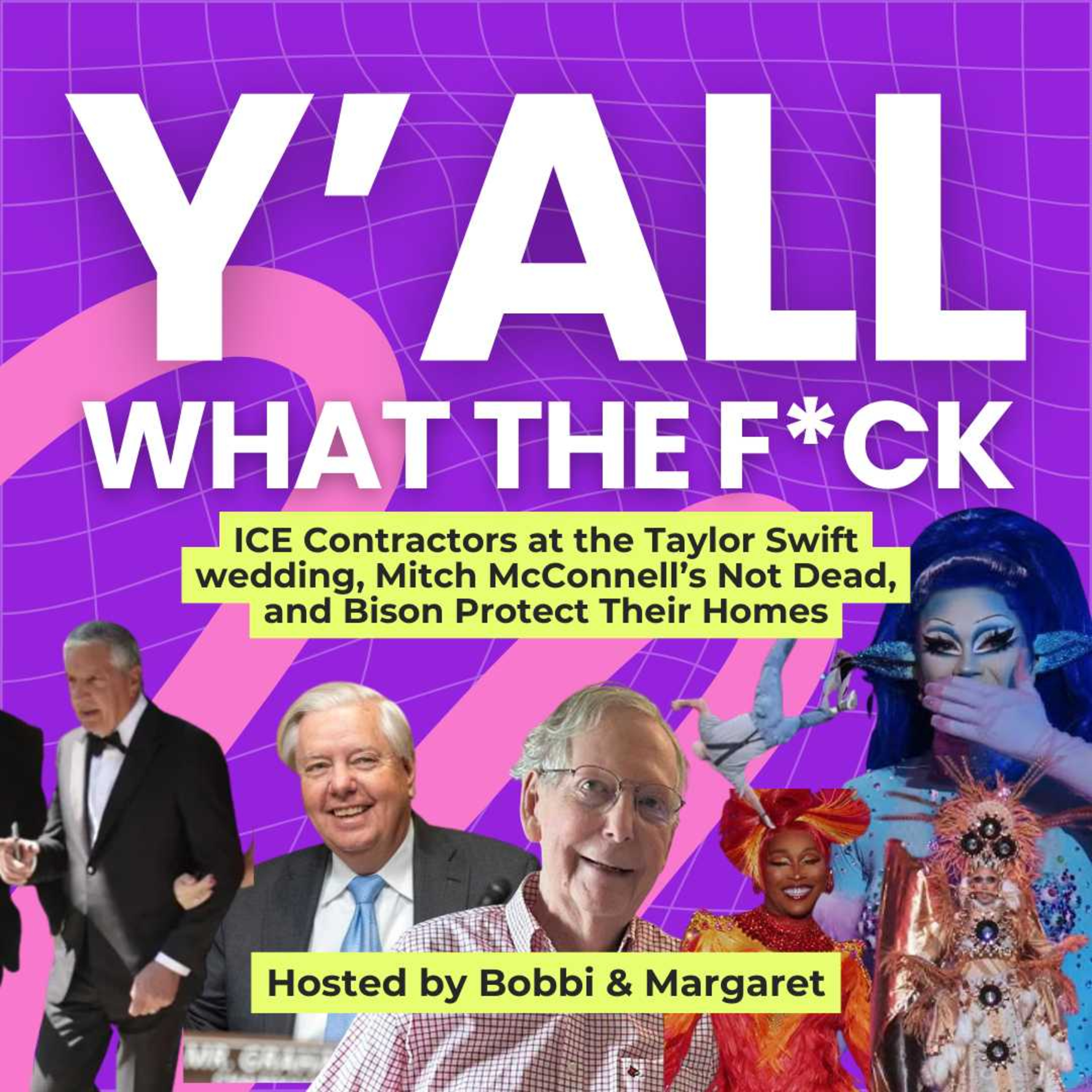 ICE Contractors at the Taylor Swift wedding, Mitch McConnell’s Not Dead, and Bison Protect Their Homes episode artwork