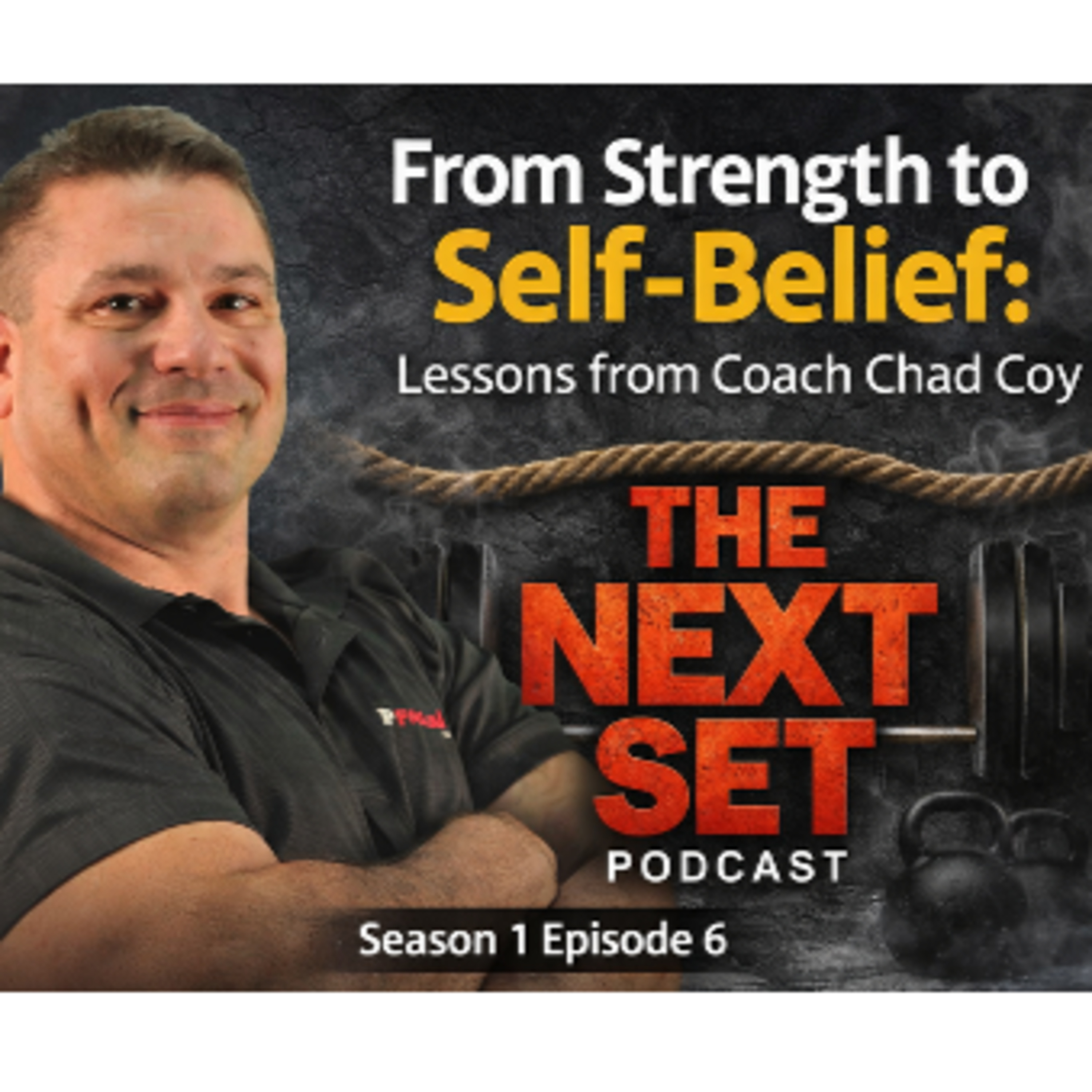 From Strength to Self-Belief: Lessons from Coach Chad Coy episode artwork