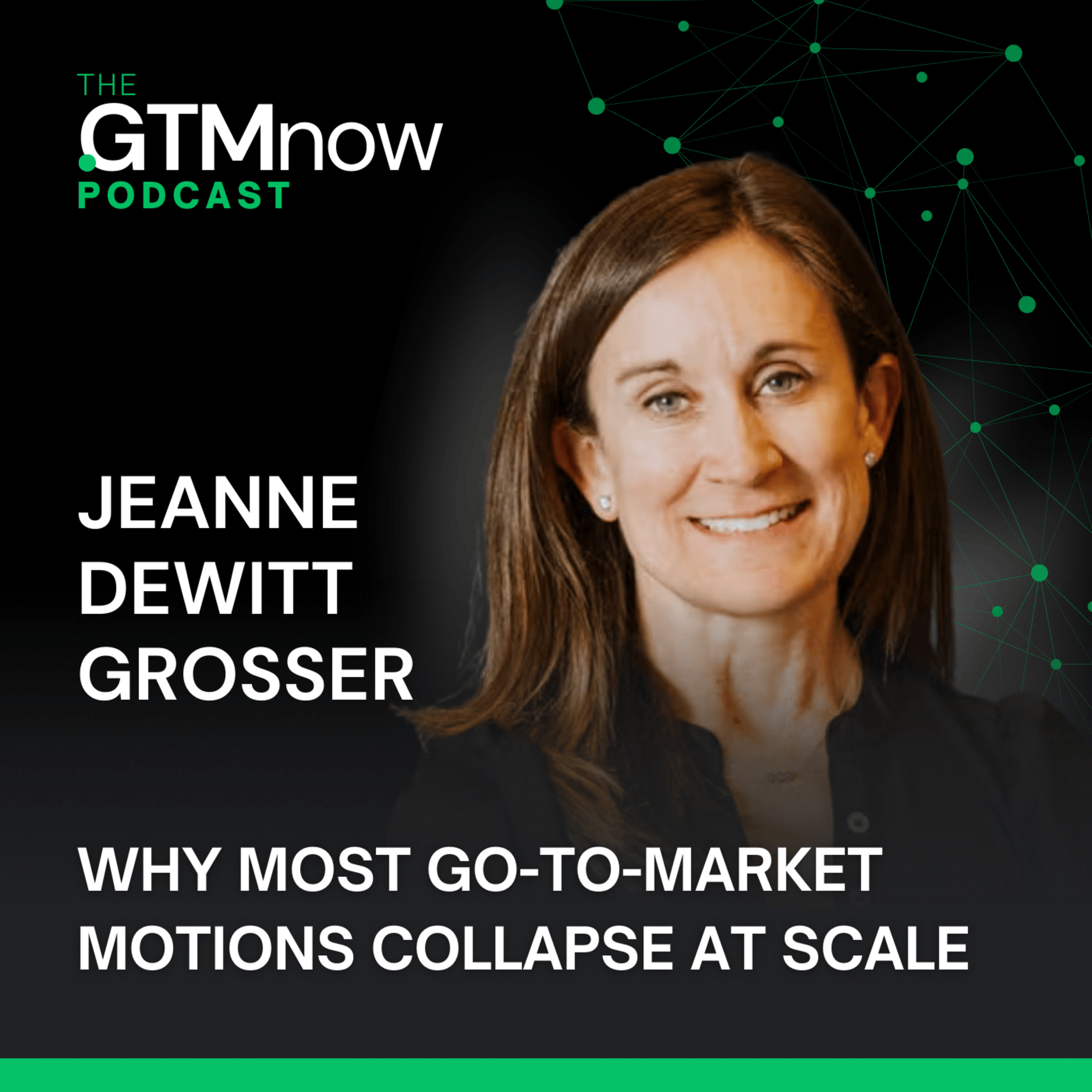 GTM: Why Most Go-To-Market Motions Collapse at Scale, with Jeanne DeWitt Grosser, COO at Vercel