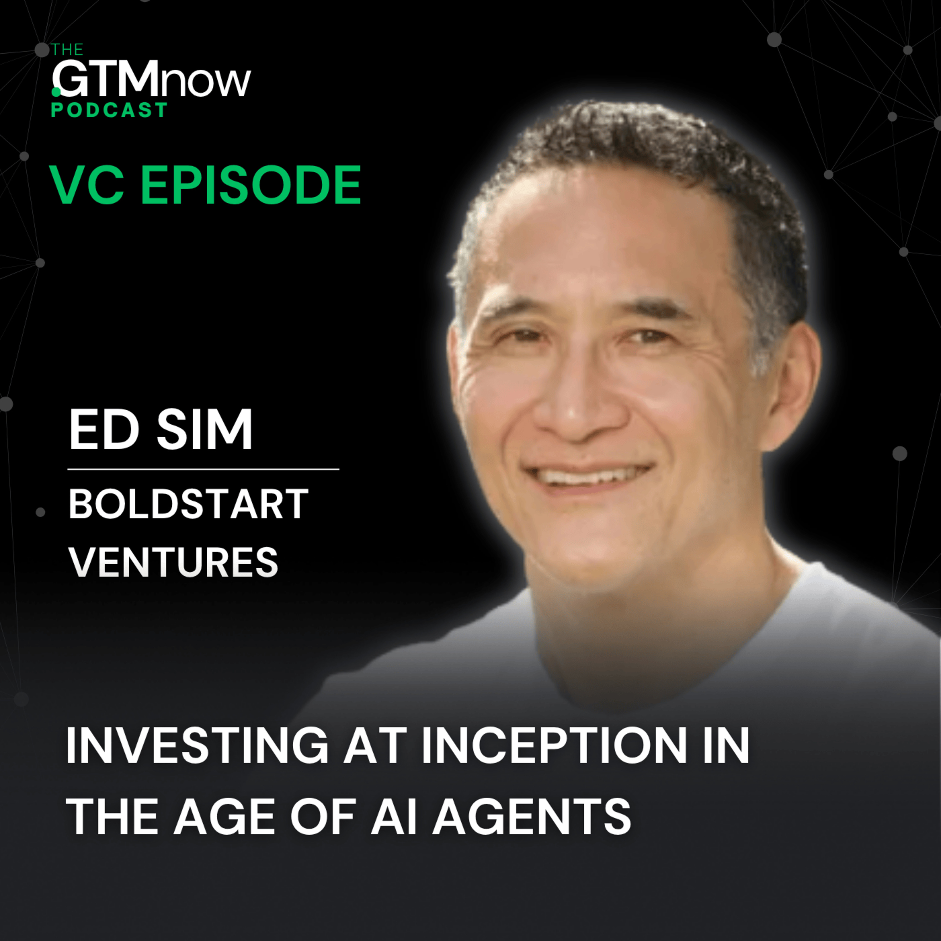 VC: Investing at Inception in the Age of AI Agents | Ed Sim (Founder & GP, Boldstart)