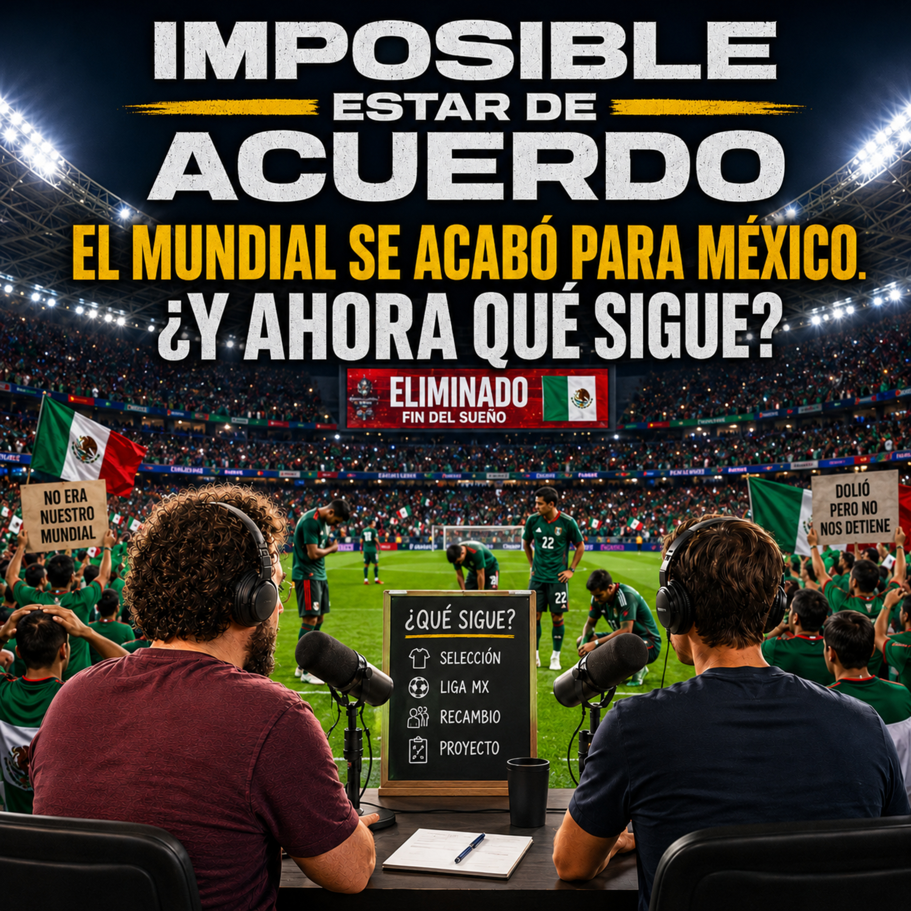 El mundial se acabó para México. Y ahora qué sigue? episode artwork