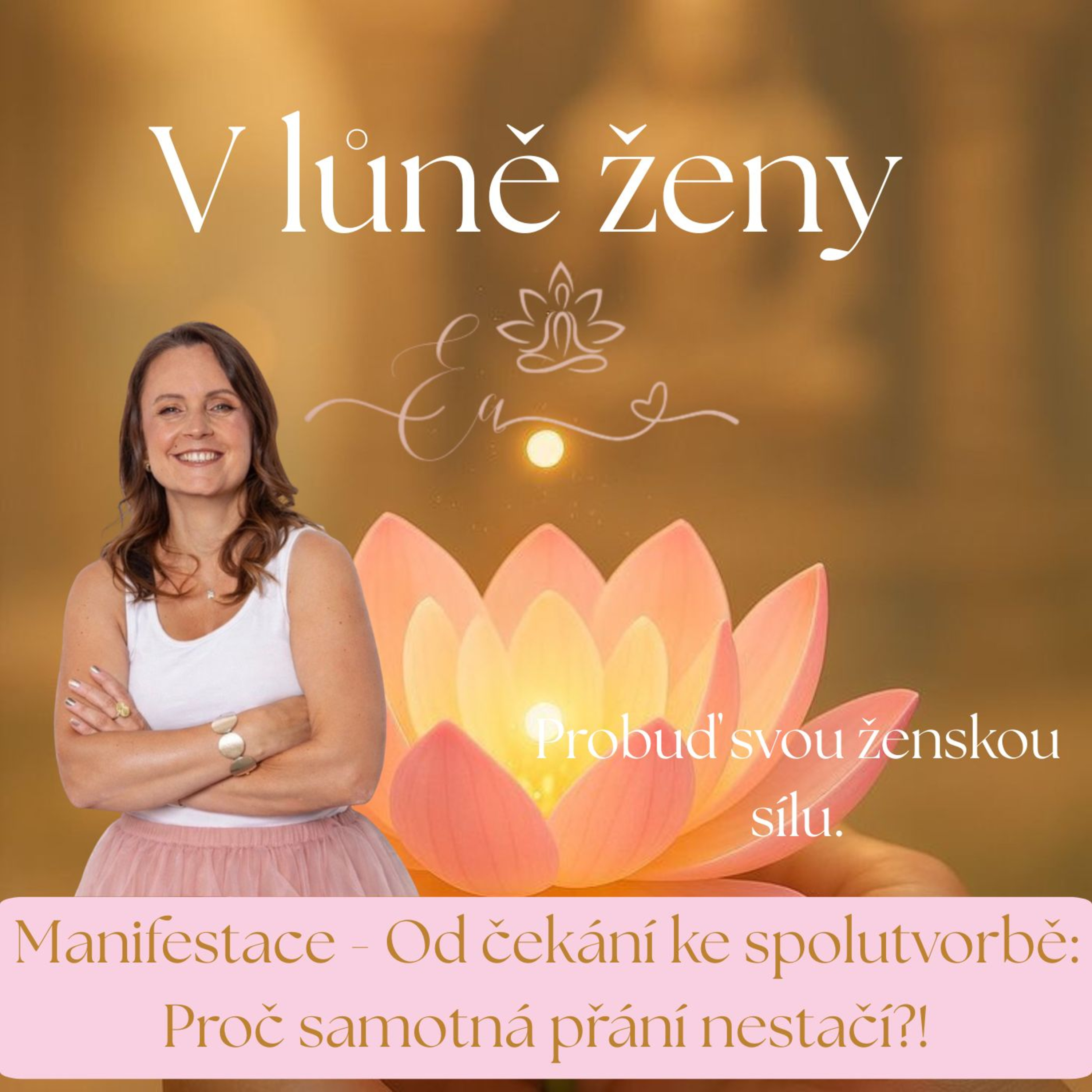 Manifestace - Od čekání ke spolutvorbě: Proč samotná přání nestačí?! episode artwork
