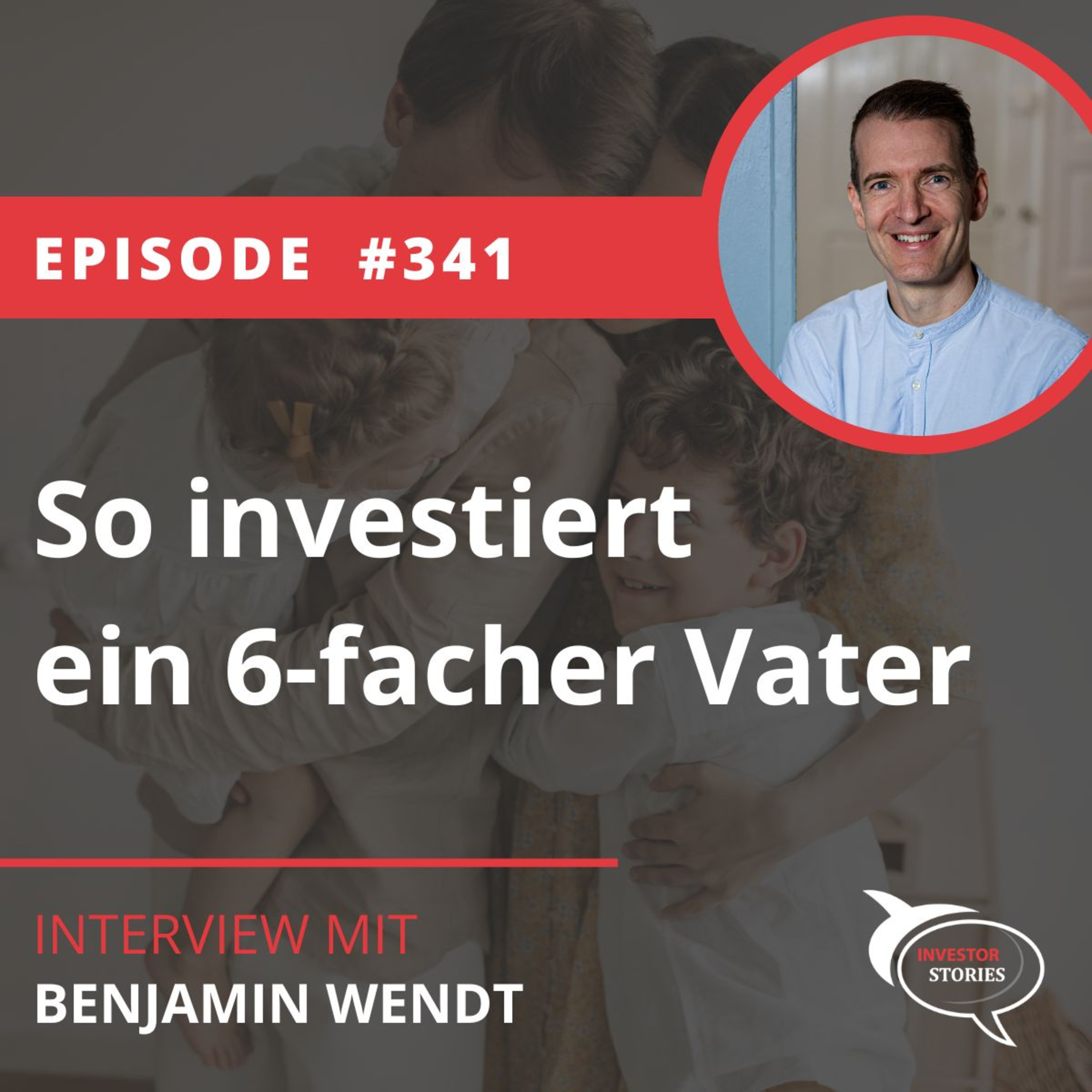 Folge 341: So investiert ein 6-facher Vater episode artwork