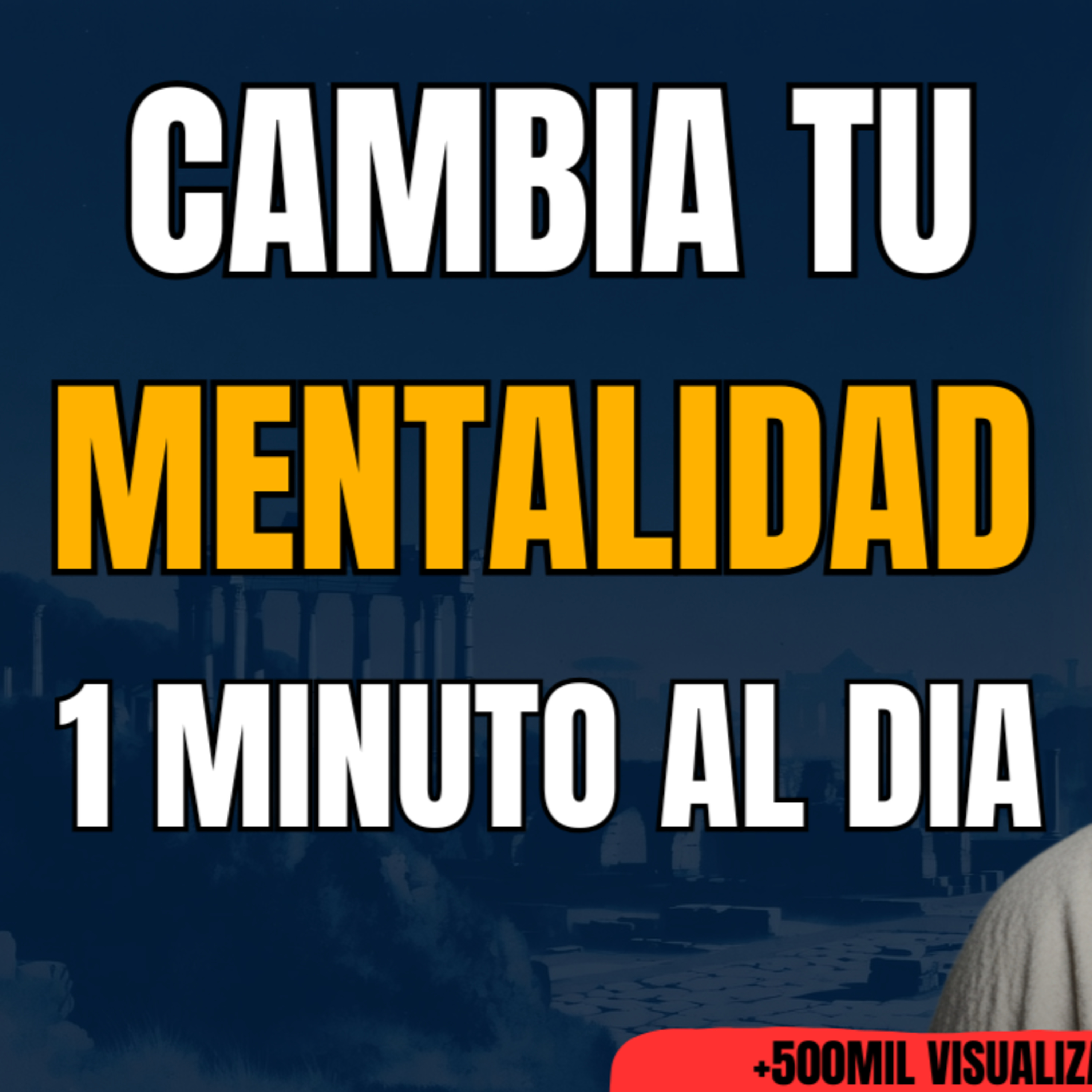 Cómo DOMINAR tu MENTE para Convertirte en tu MEJOR VERSIÓN episode artwork