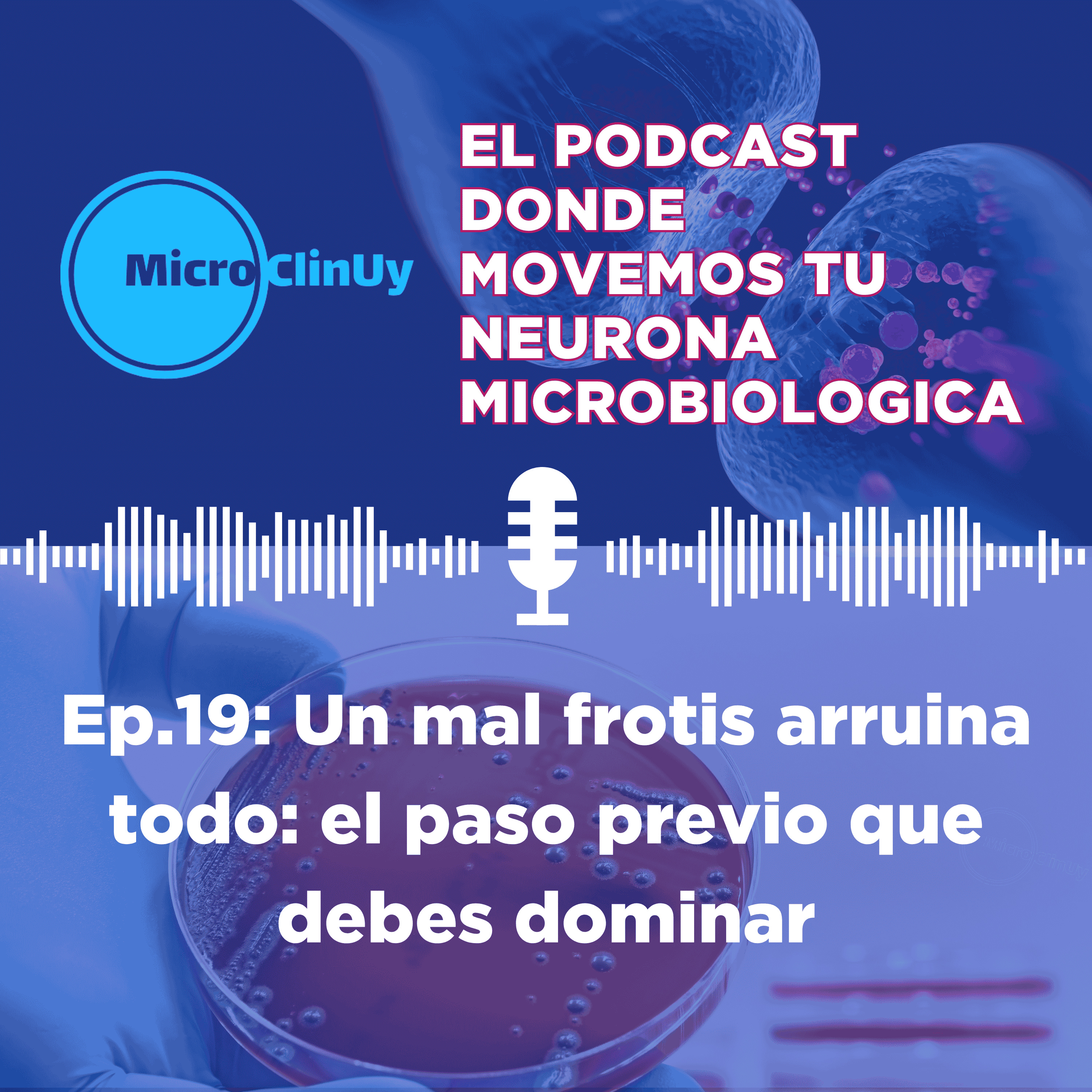 Ep.19: Un mal frotis arruina todo: el paso previo que debes dominar episode artwork