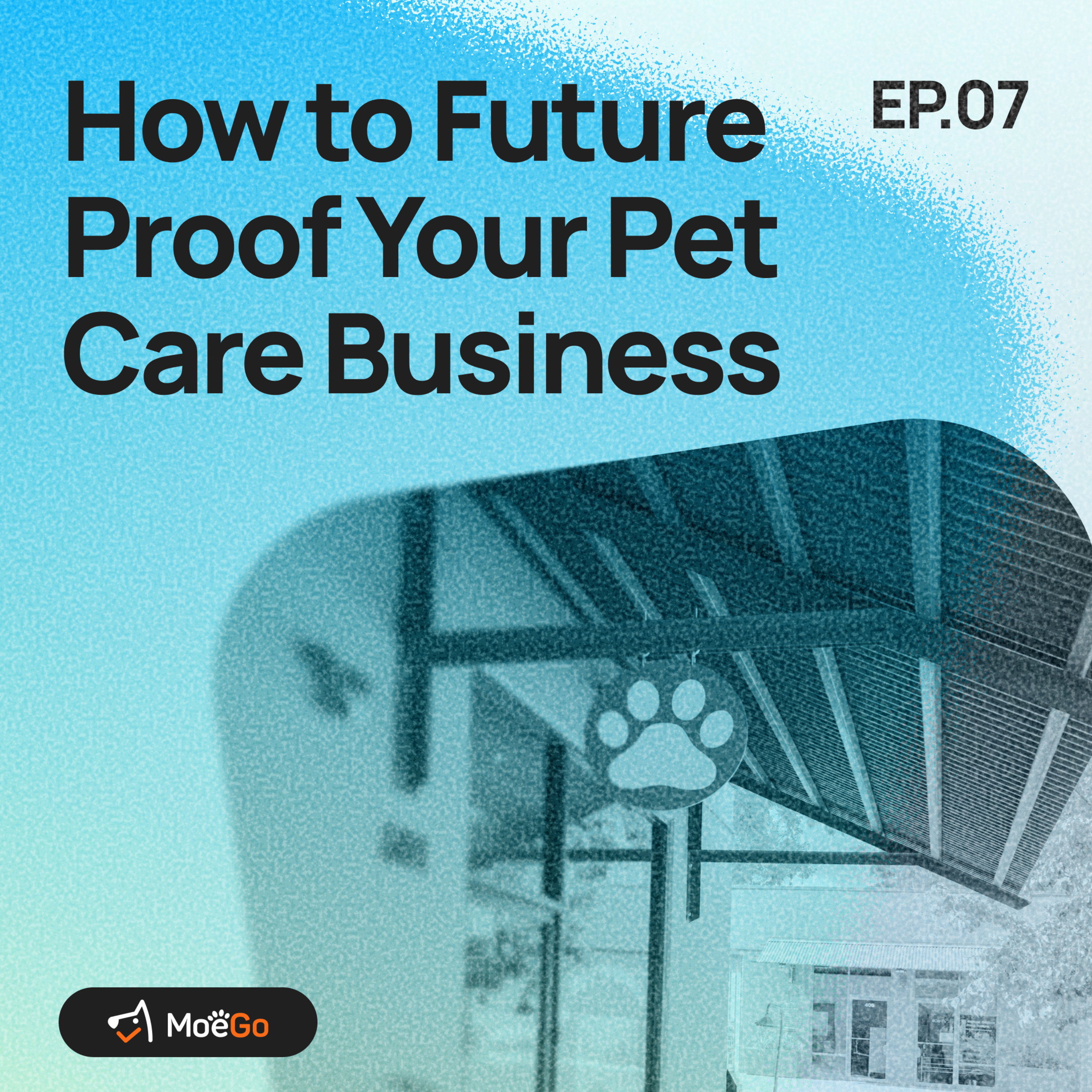 How to Future Proof Your Pet Care Business  episode artwork
