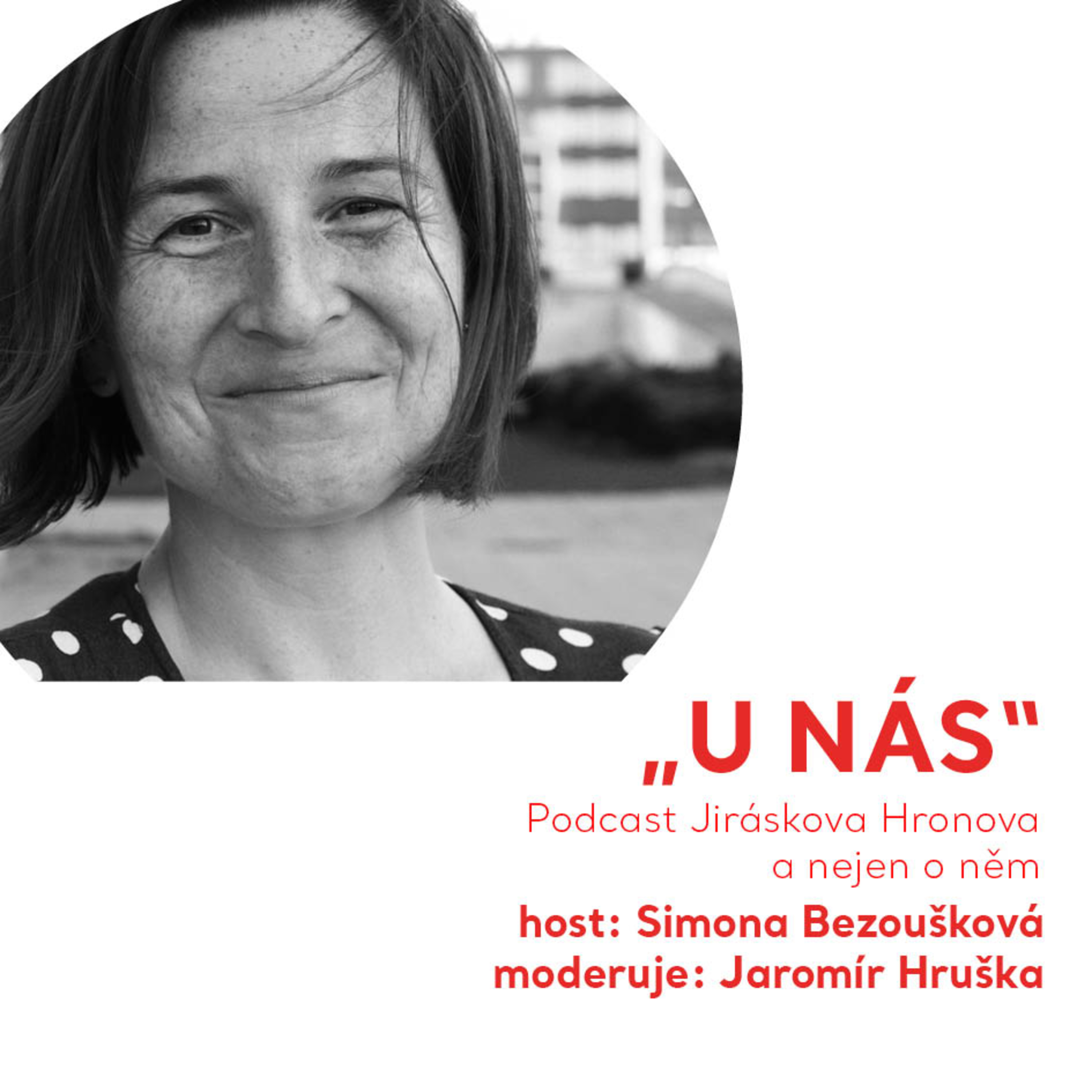 U NÁS - Podcast Jiráskova Hronova