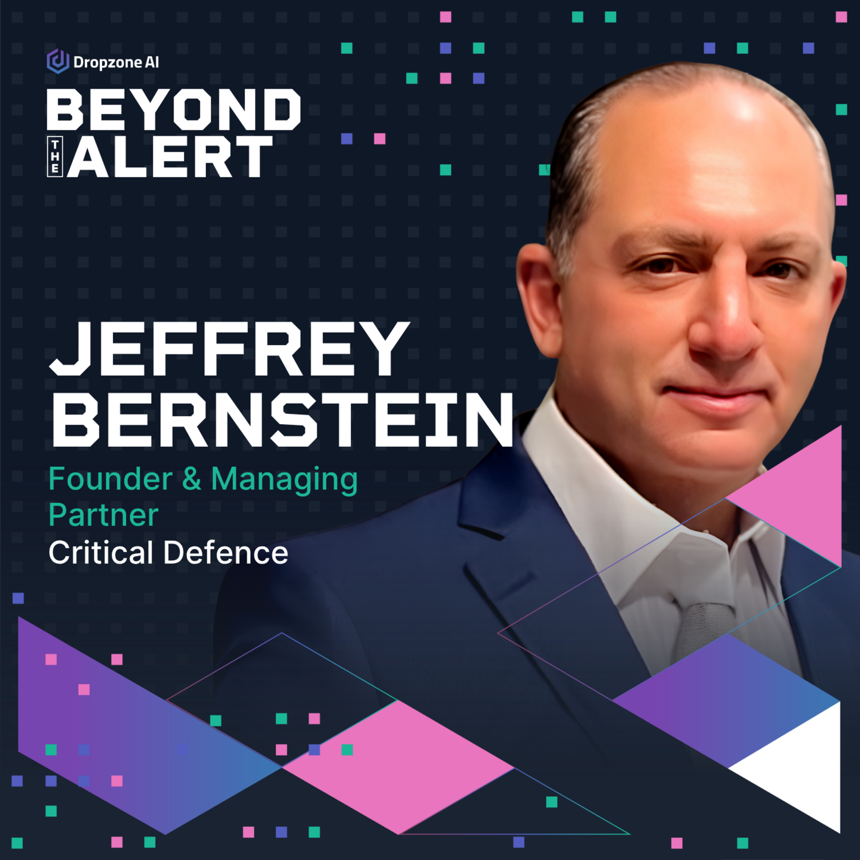 AI just handed attackers a hundred-fold army | Jeffrey Bernstein, Critical Defence episode artwork