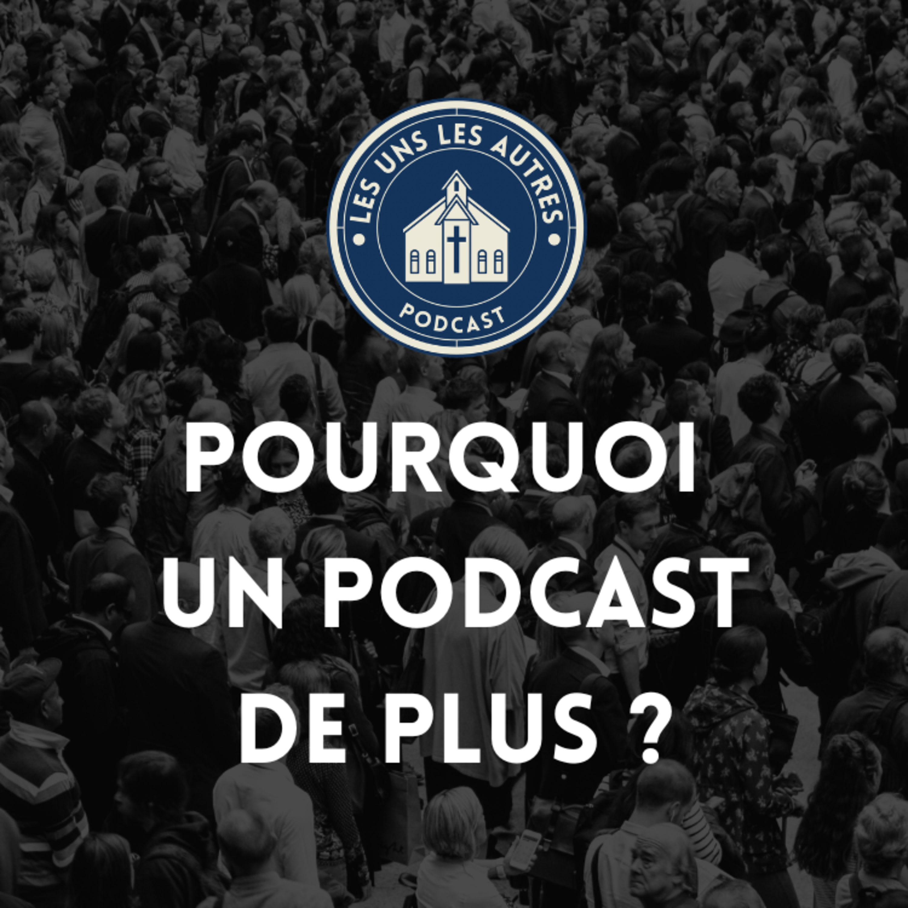 01. Pourquoi un podcast de plus? episode artwork