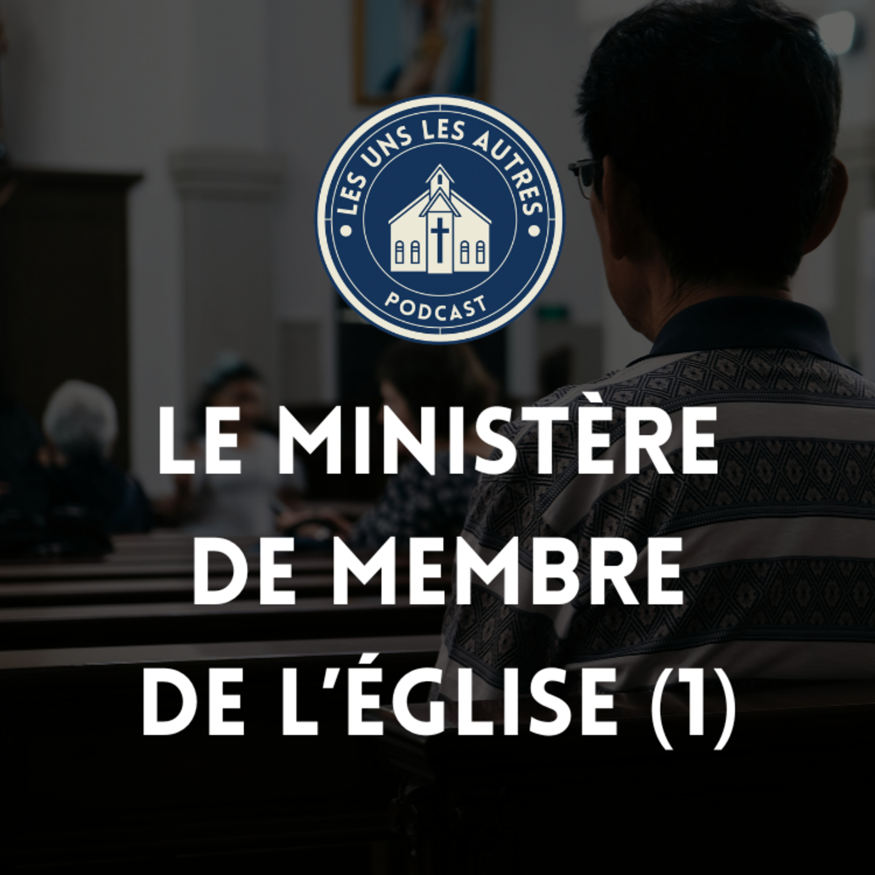 03. Membre d'Église: un ministère episode artwork