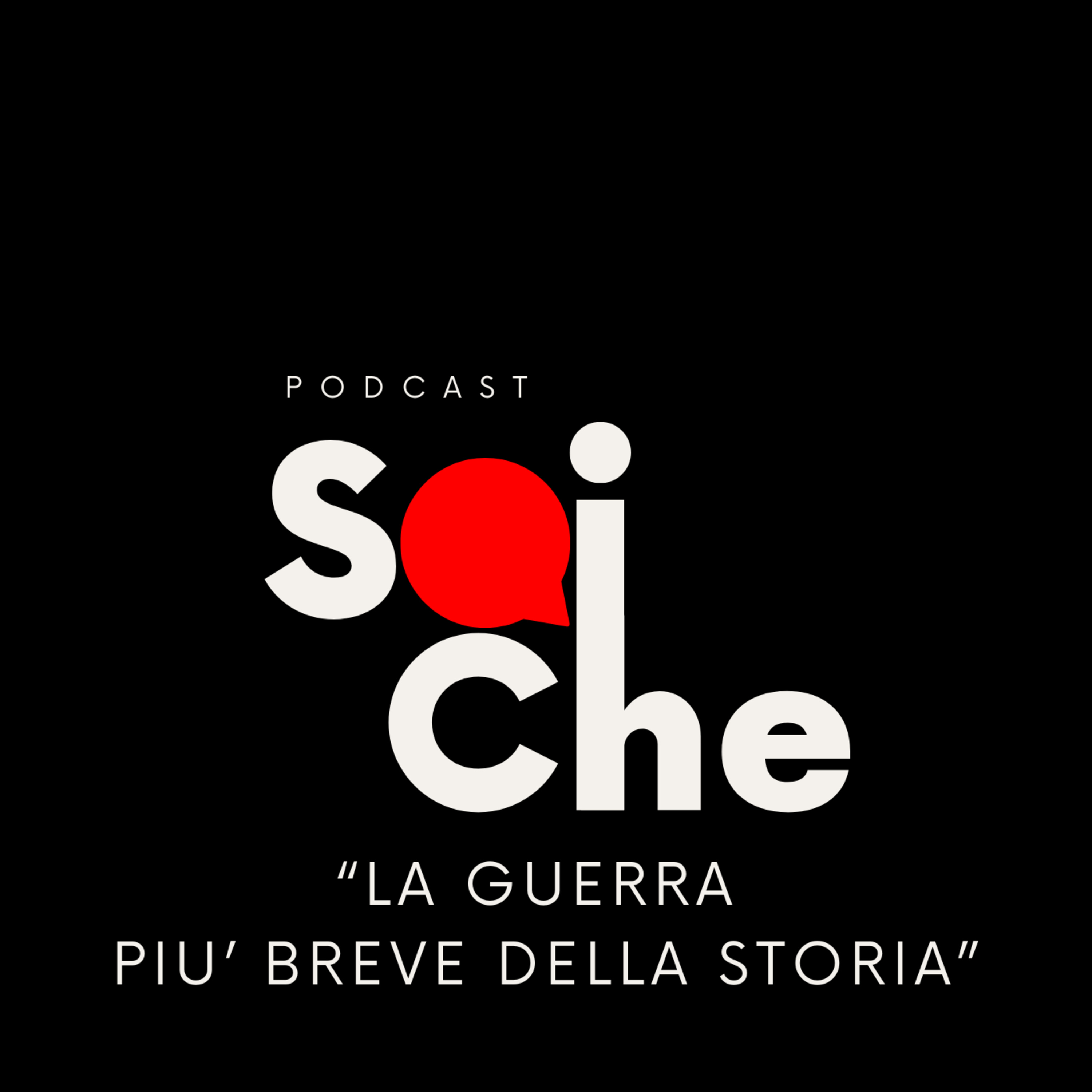 Puntata 20 - La guerra più breve della storia