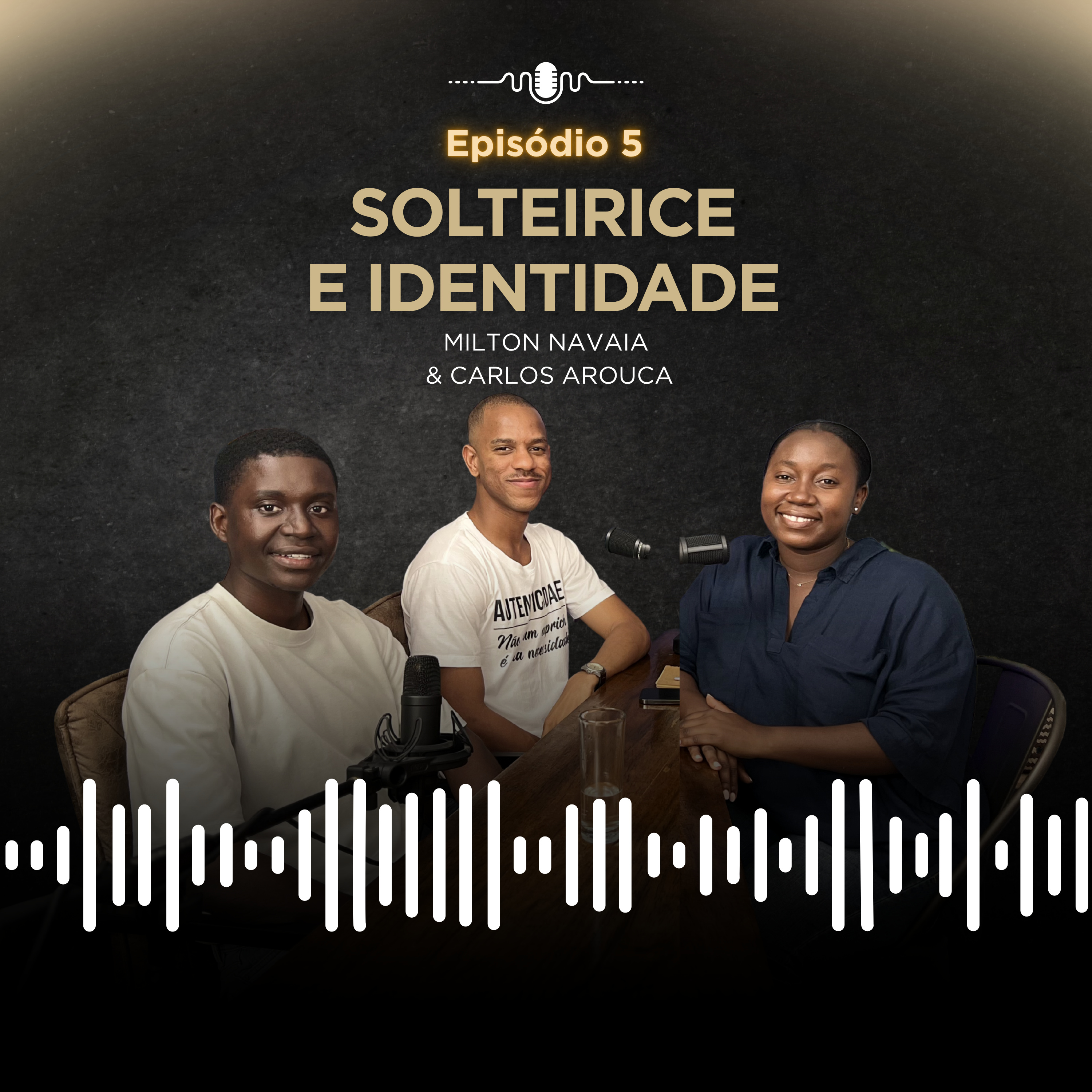Ep 1 - Solteirice & Identidade com Milton & Carlos