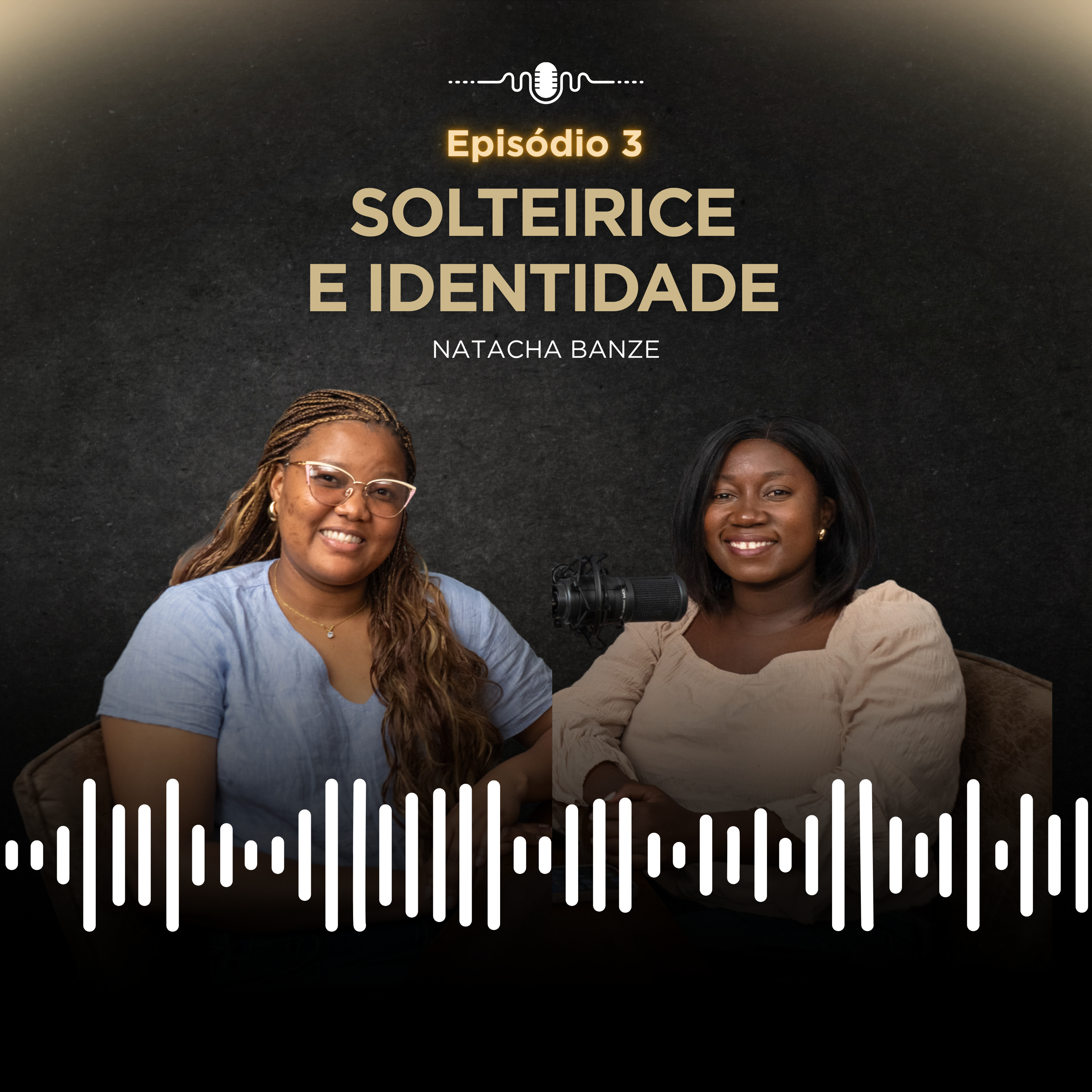 Ep 3 – Solteirice, Pressões e Propósito com Natacha