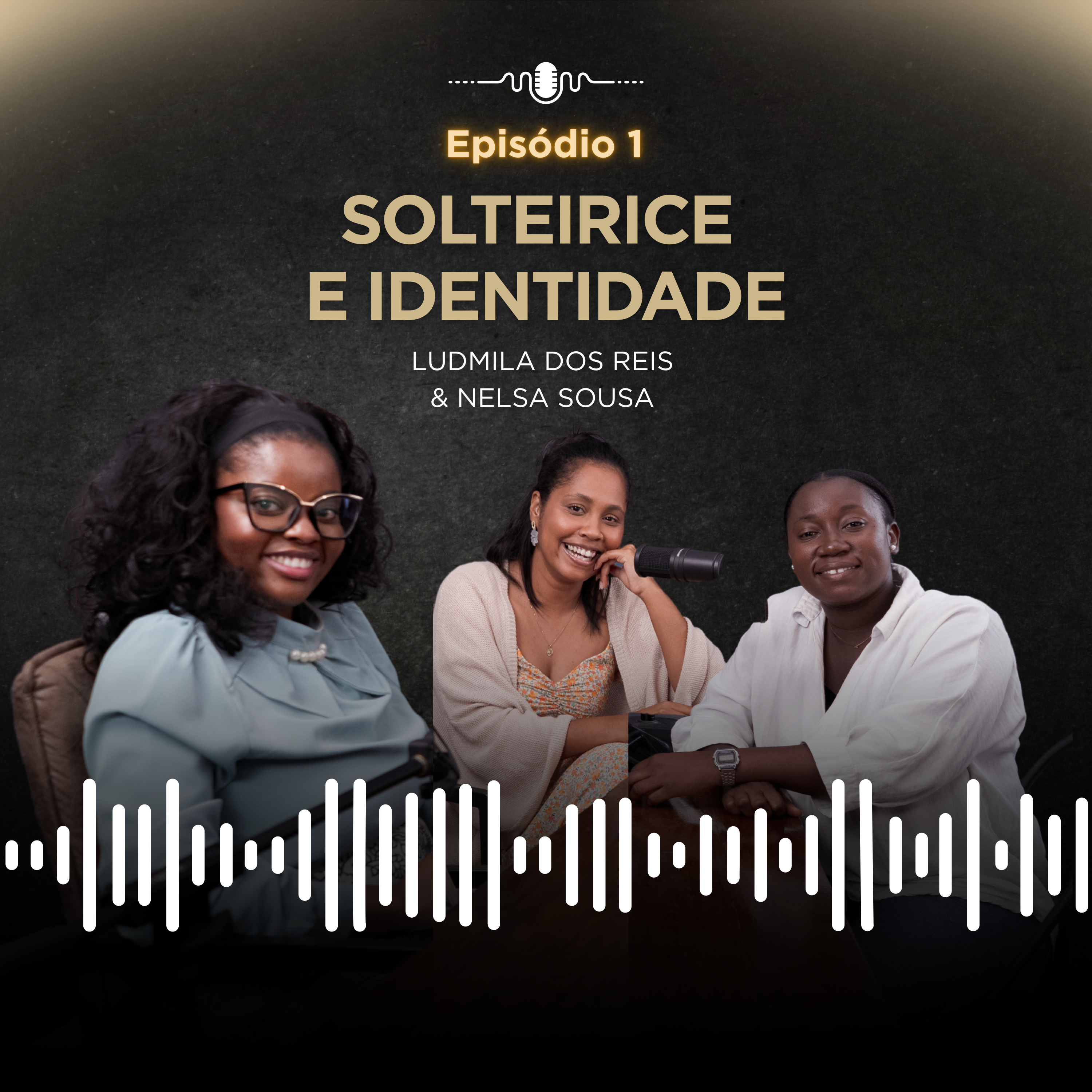 Ep 1 - Solteirice e Identidade: Maturidade, Escolhas com Ludmila e Nelsia