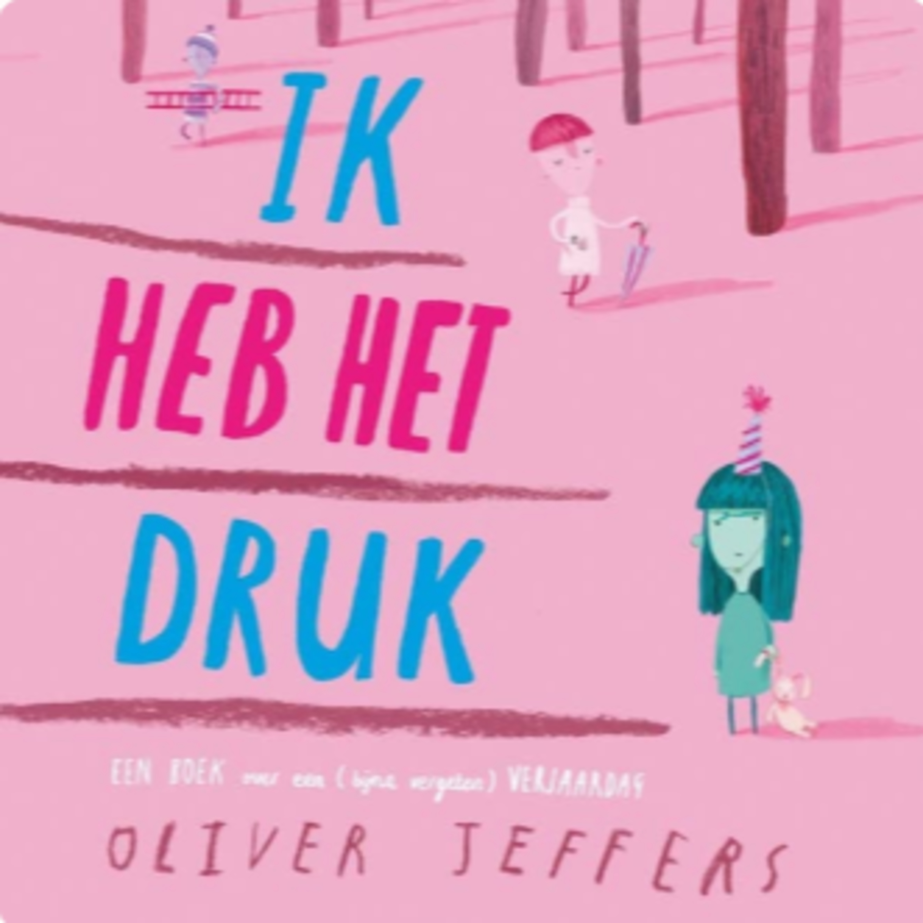 Ik heb het druk - Oliver Jeffers (hoofdstuk 1) | Luisterverhalen voor kinderen | Hoorspel