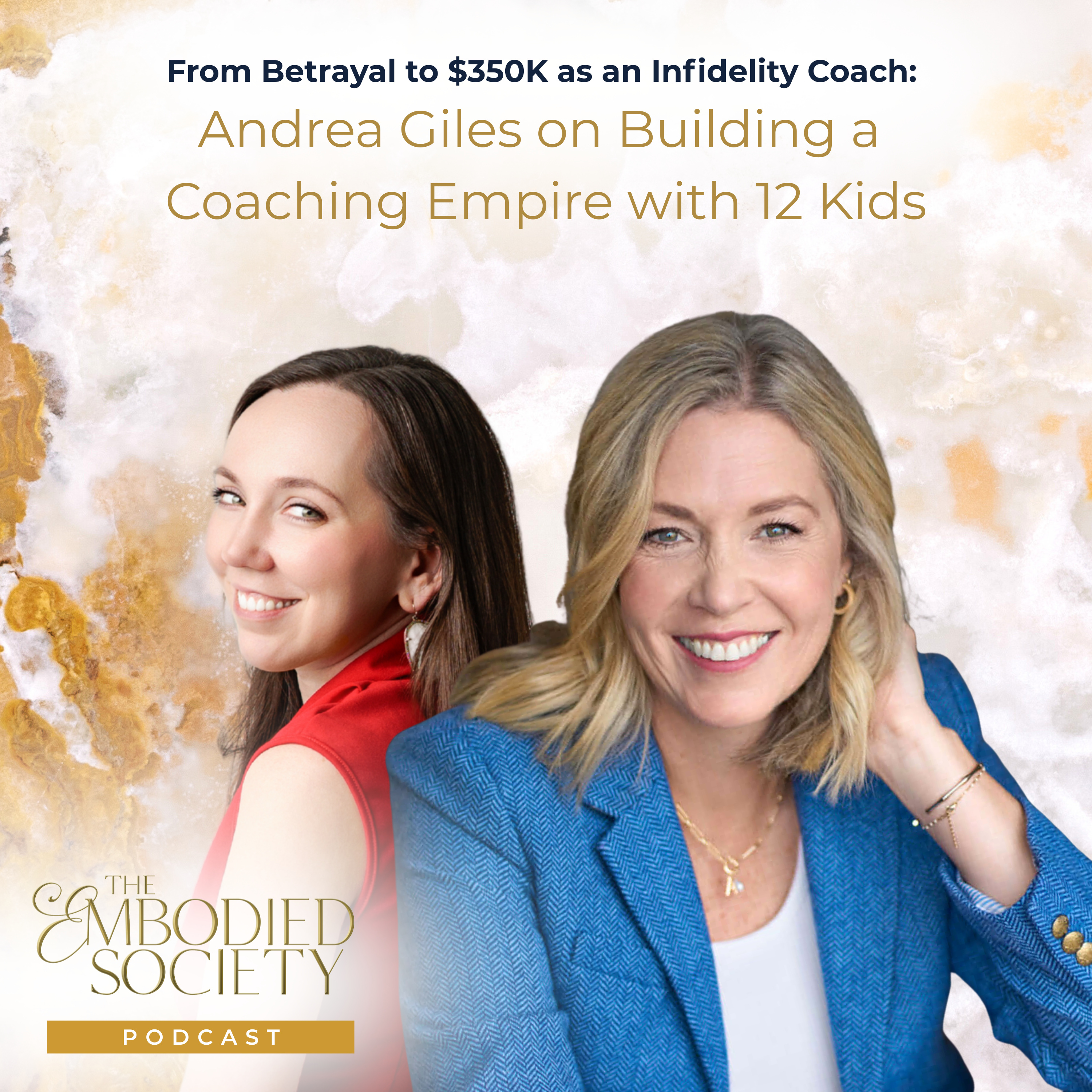 From Betrayal to $350K as an Infidelity Coach: Andrea Giles on Building a Coaching Empire with 12 Kids