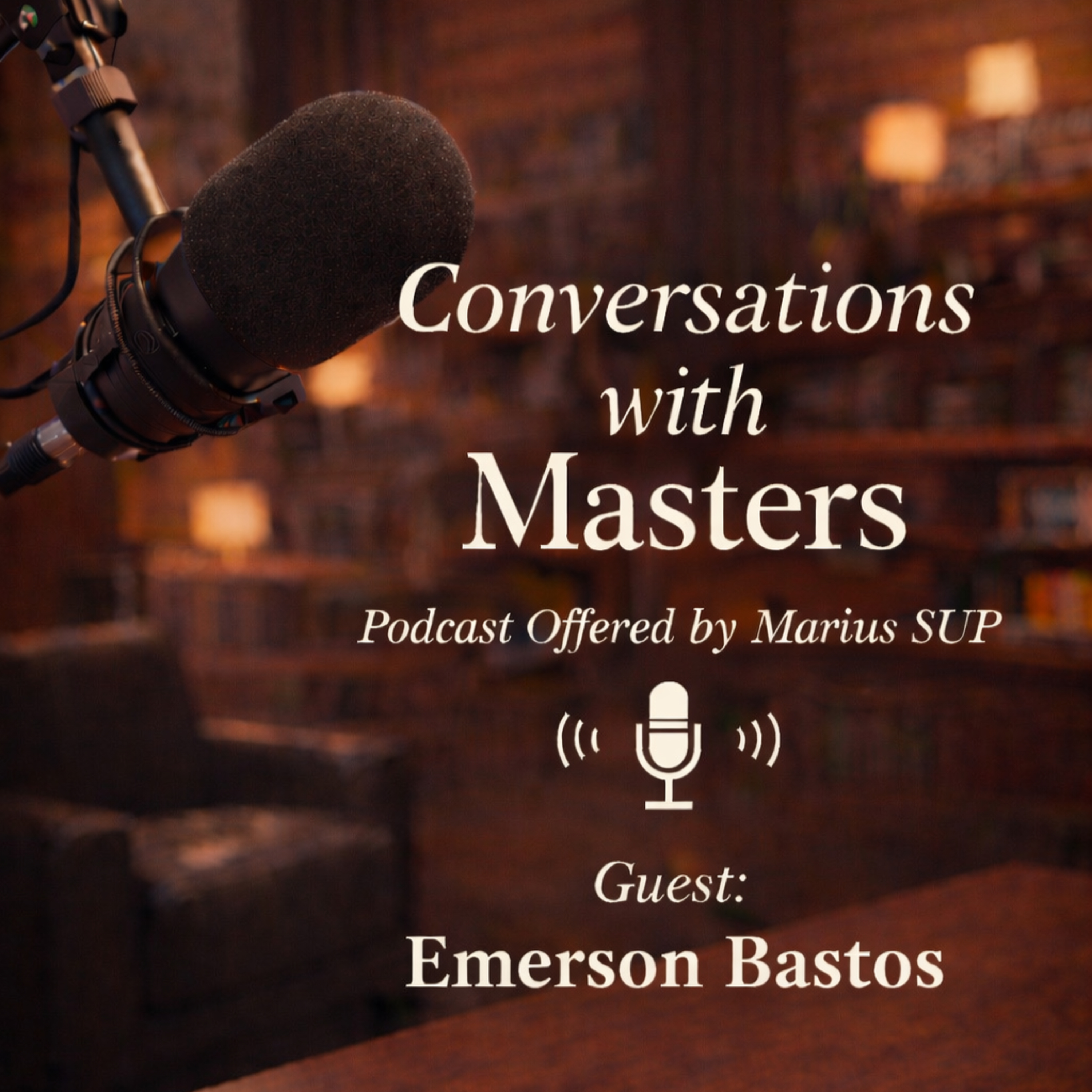 Conversations with Masters - guest Emerson Bastos episode artwork