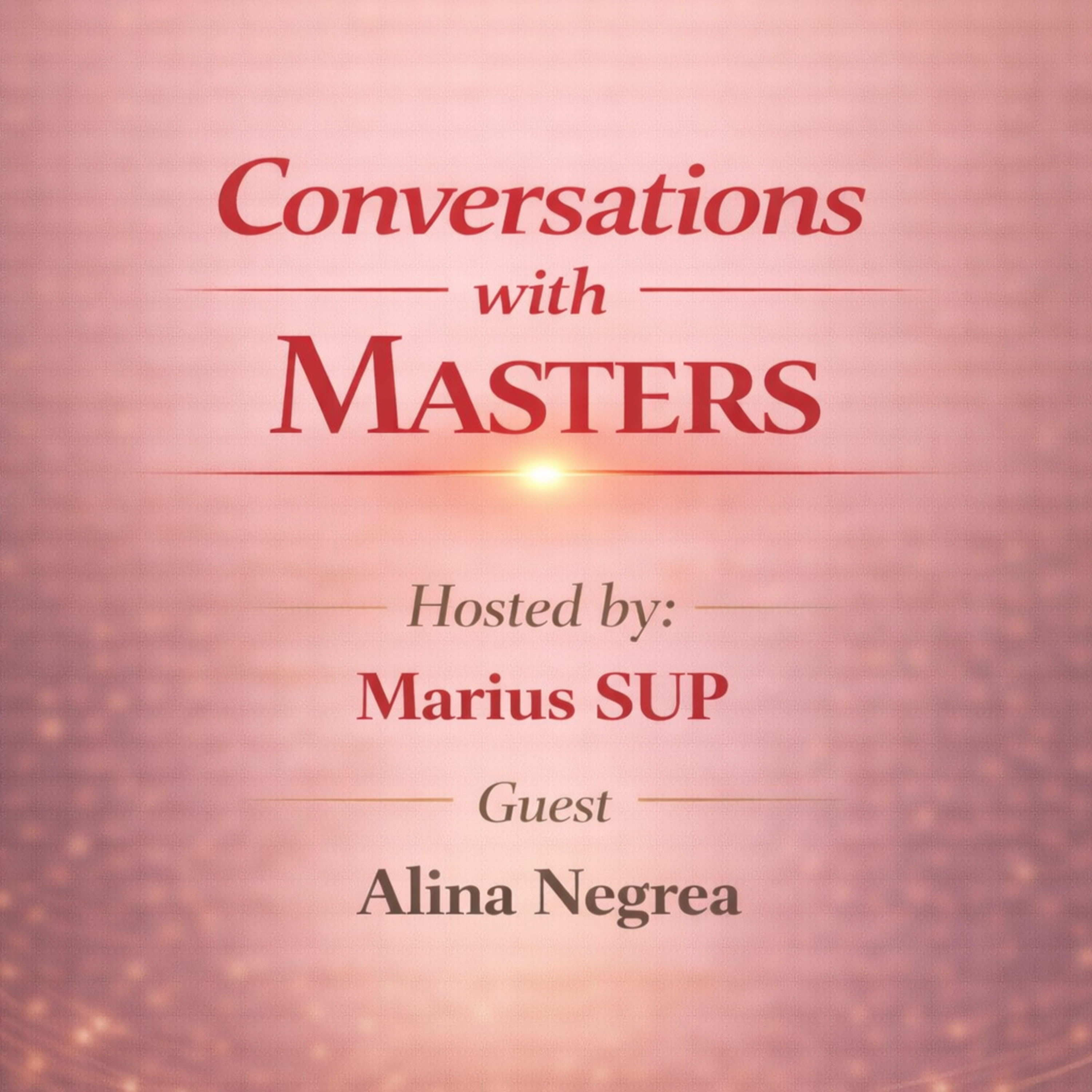Conversations with Masters - guest Alina Negrea  episode artwork