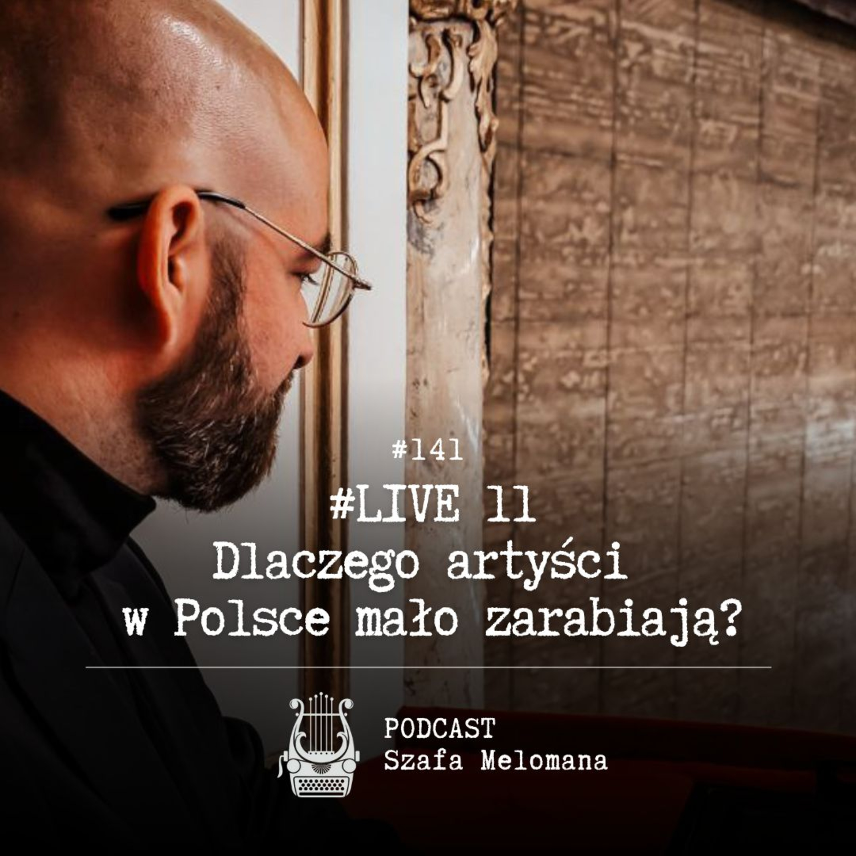 #141 LIVE 11 - Dlaczego artyści w Polsce mało zarabiają? episode artwork