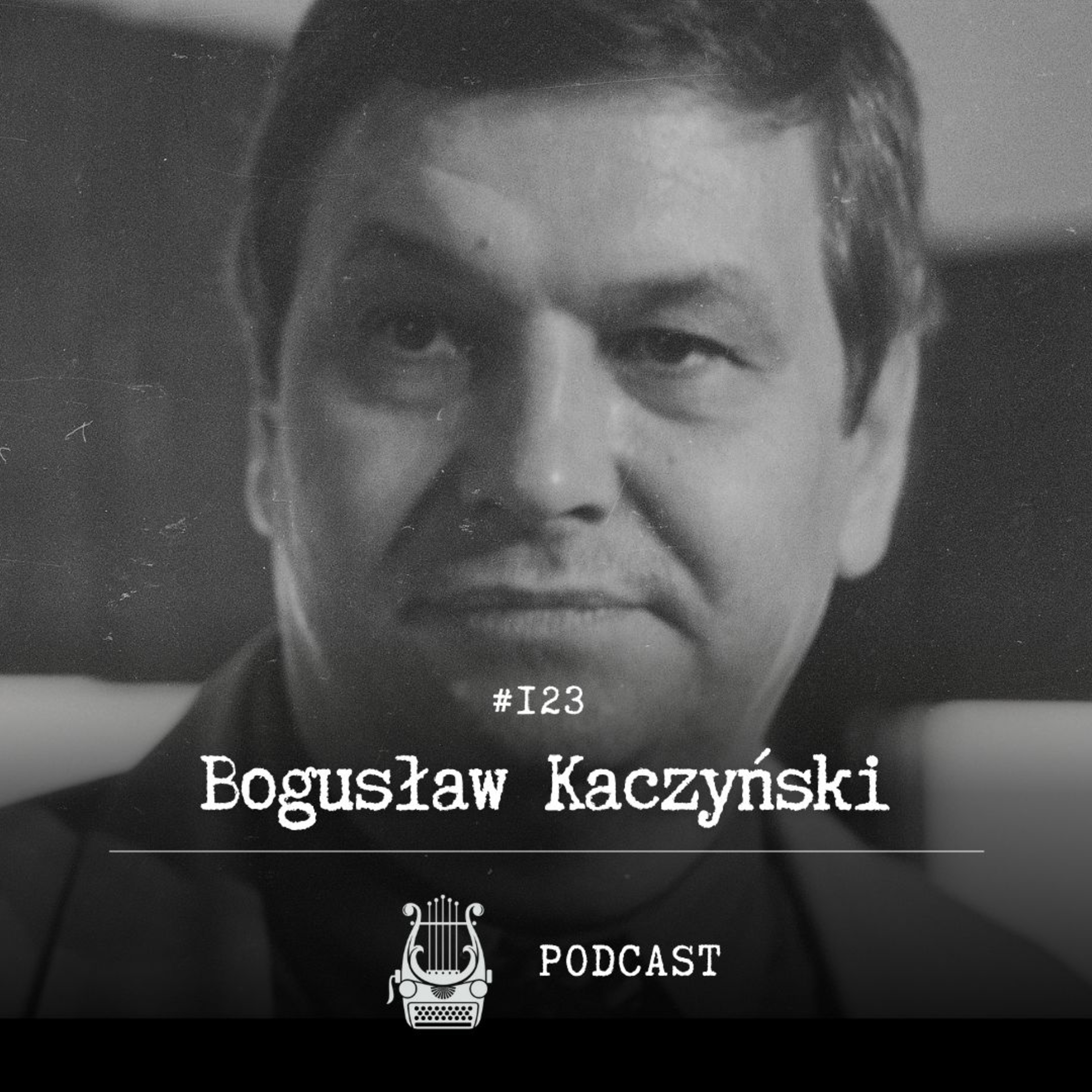 #123 Bogusław Kaczyński episode artwork