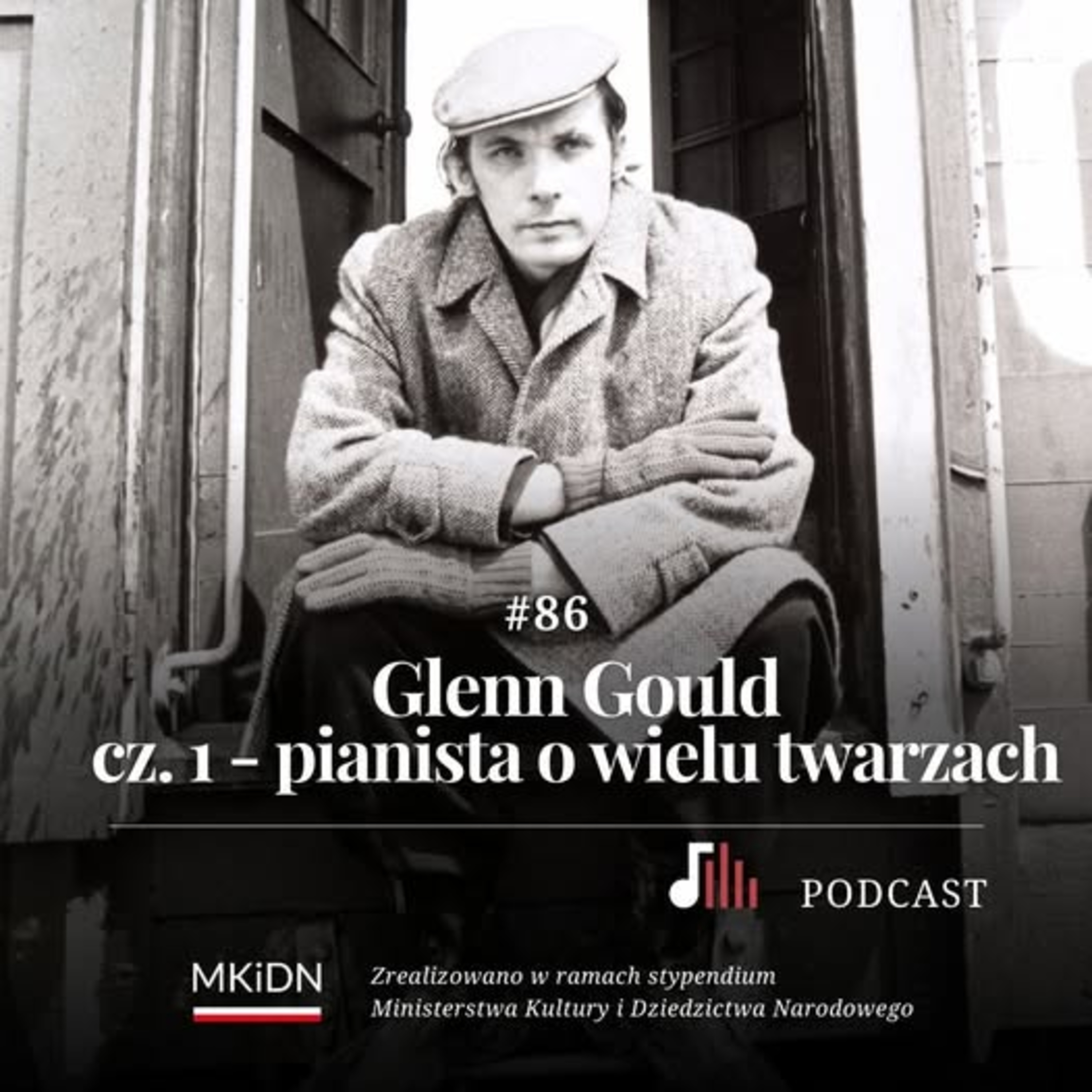 #86 Glenn Gould (cz. 1) Pianista o wielu twarzach episode artwork
