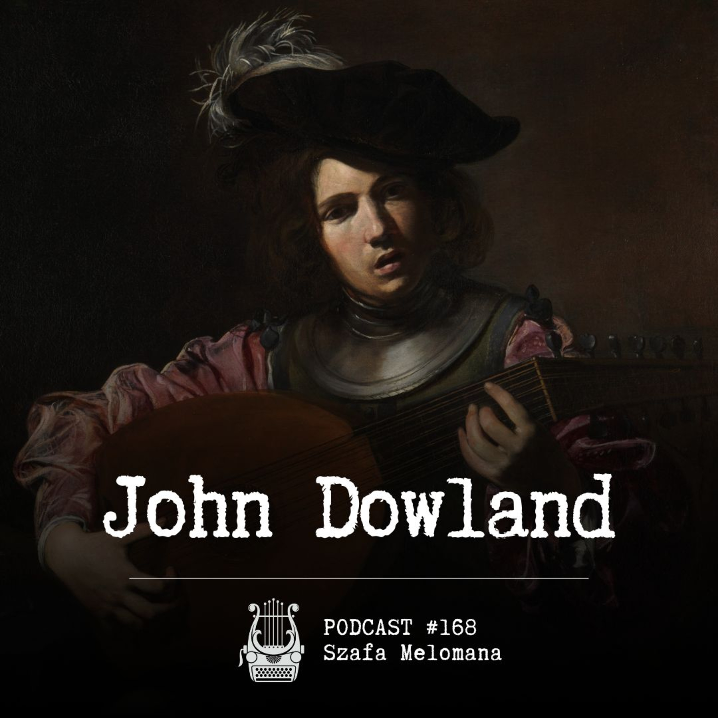 #168 John Dowland episode artwork