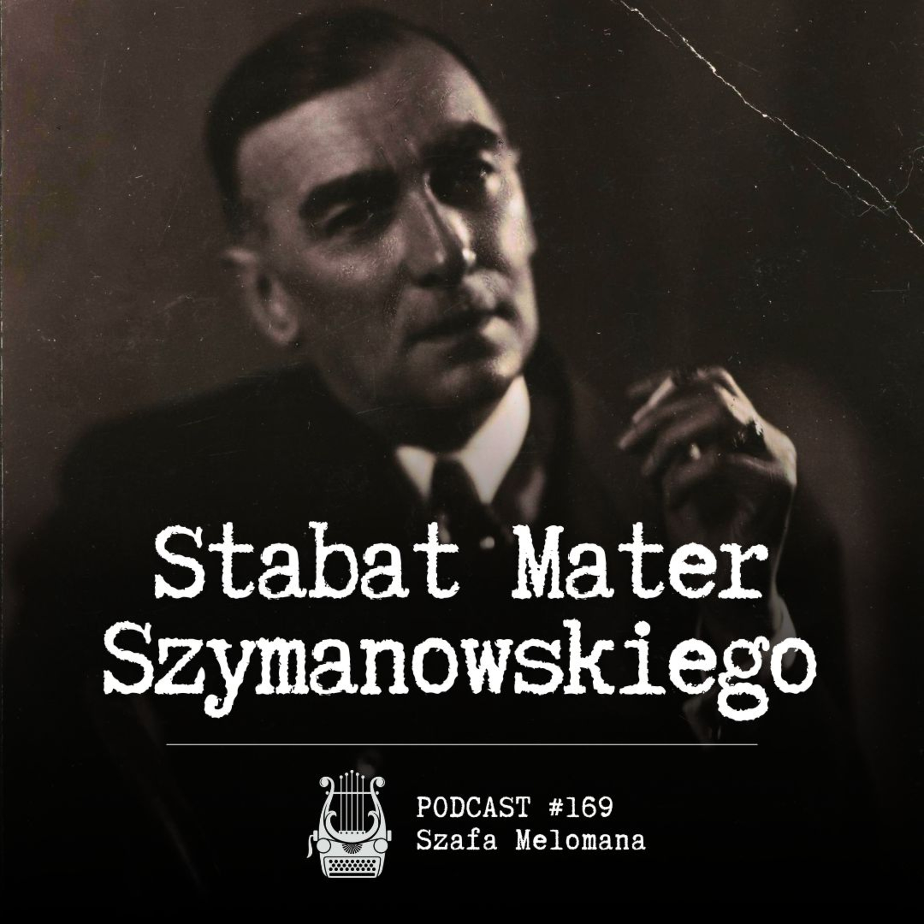 #169 Stabat Mater Szymanowskiego episode artwork