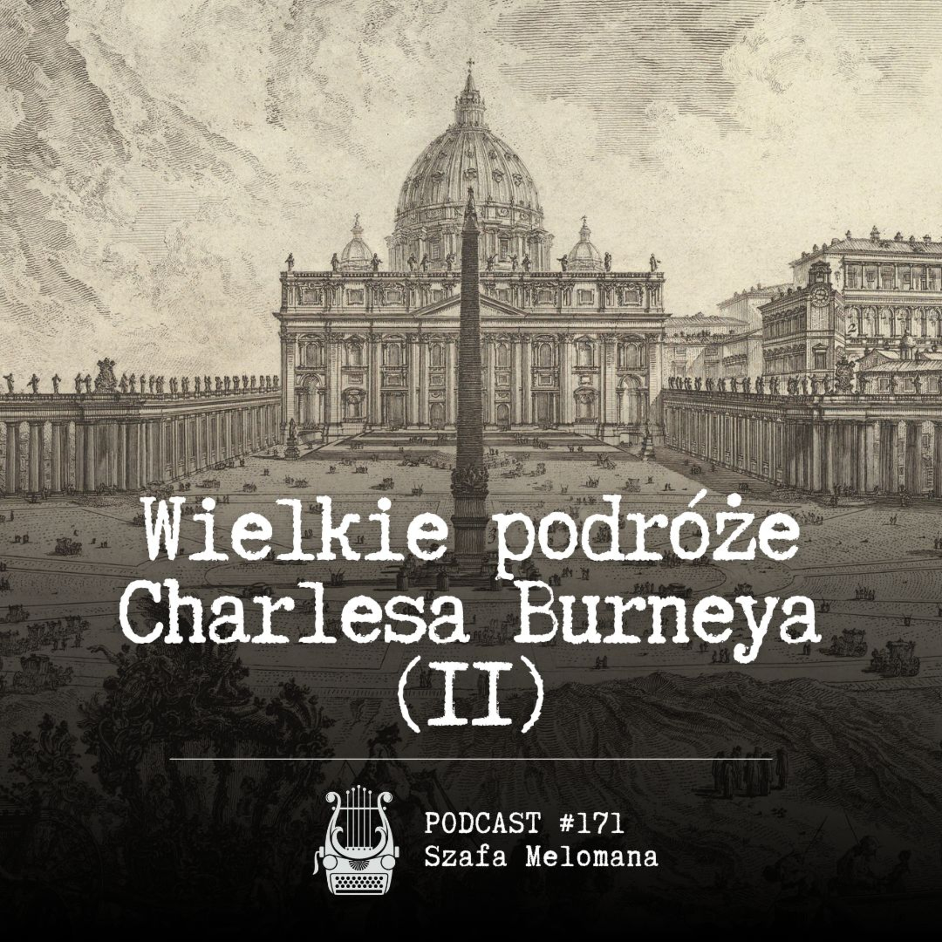 #171 Wielkie podróże Charlesa Burneya (II) episode artwork