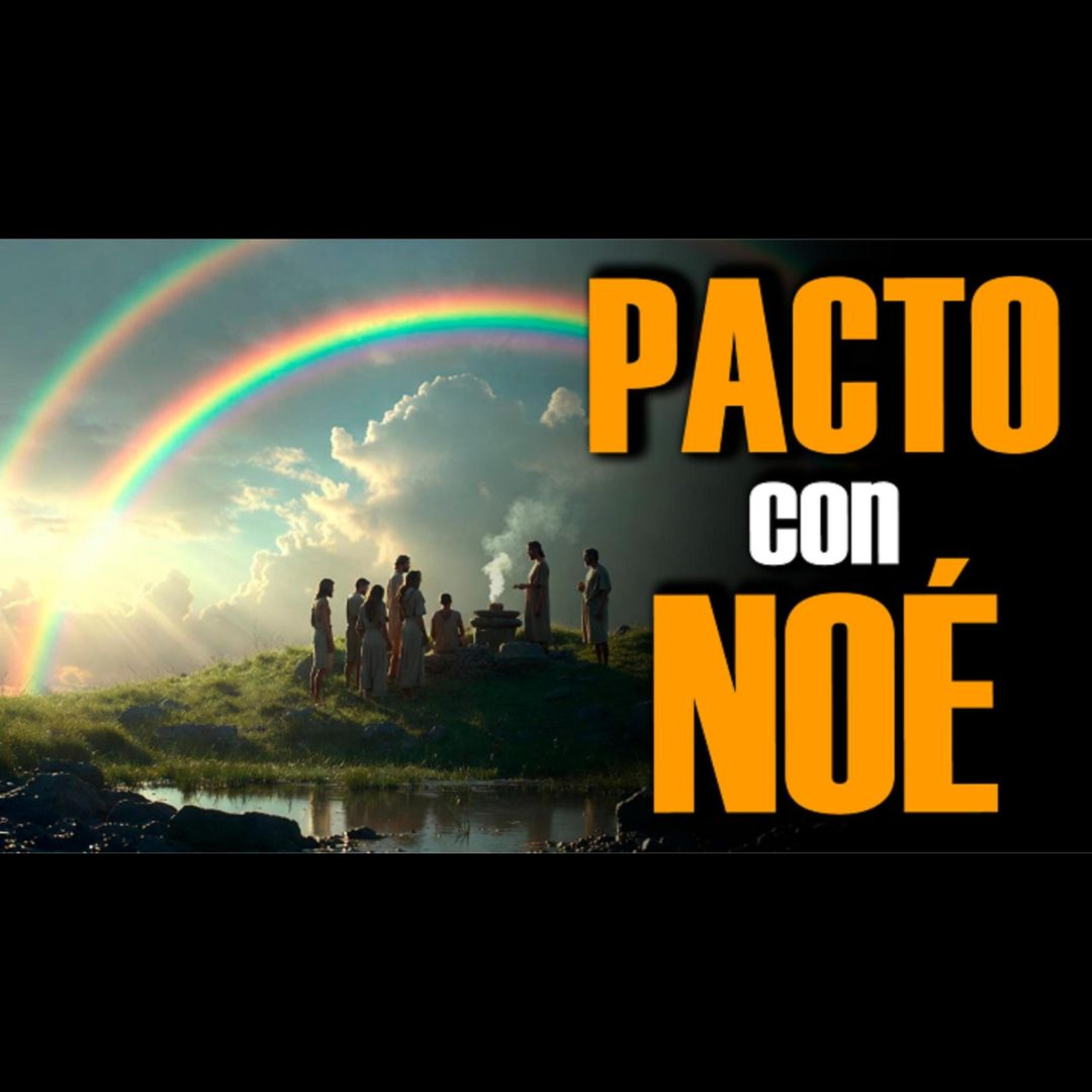 El PRIMER ARCOÍRIS 🌈 La PROMESA de DIOS que SIGUE VIGENTE | Pacto con Noé | #13 episode artwork