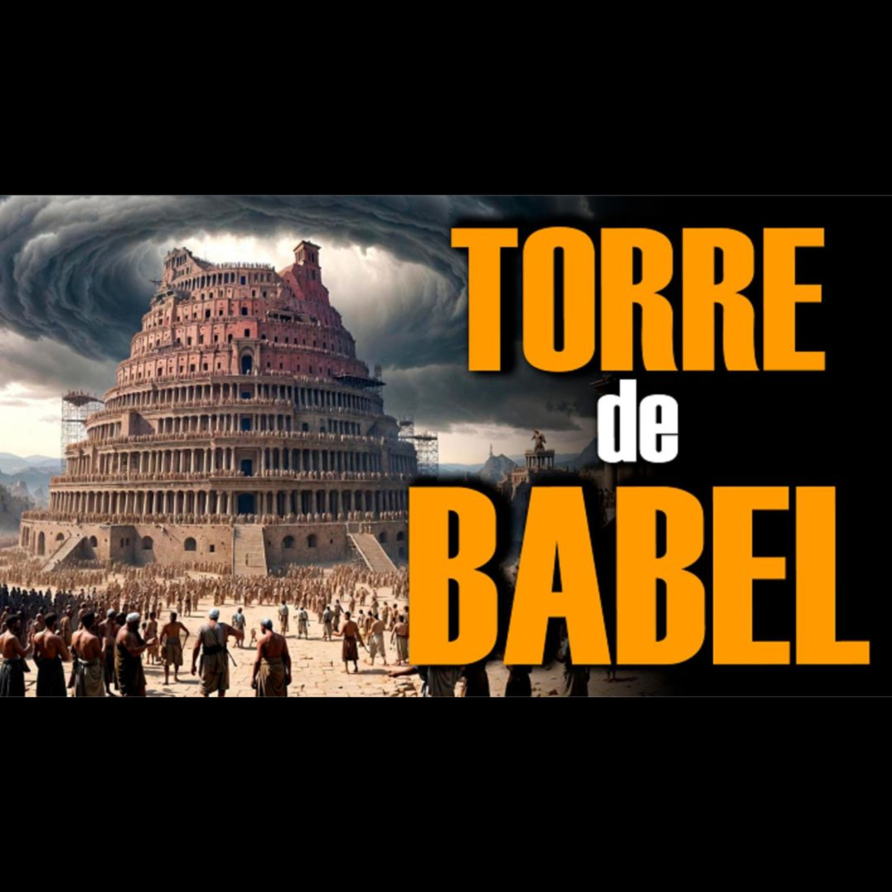 La TORRE de BABEL 🏗️ ¿Por qué DIOS CONFUNDIÓ el IDIOMA de la HUMANIDAD? | Nimrod | #14 episode artwork